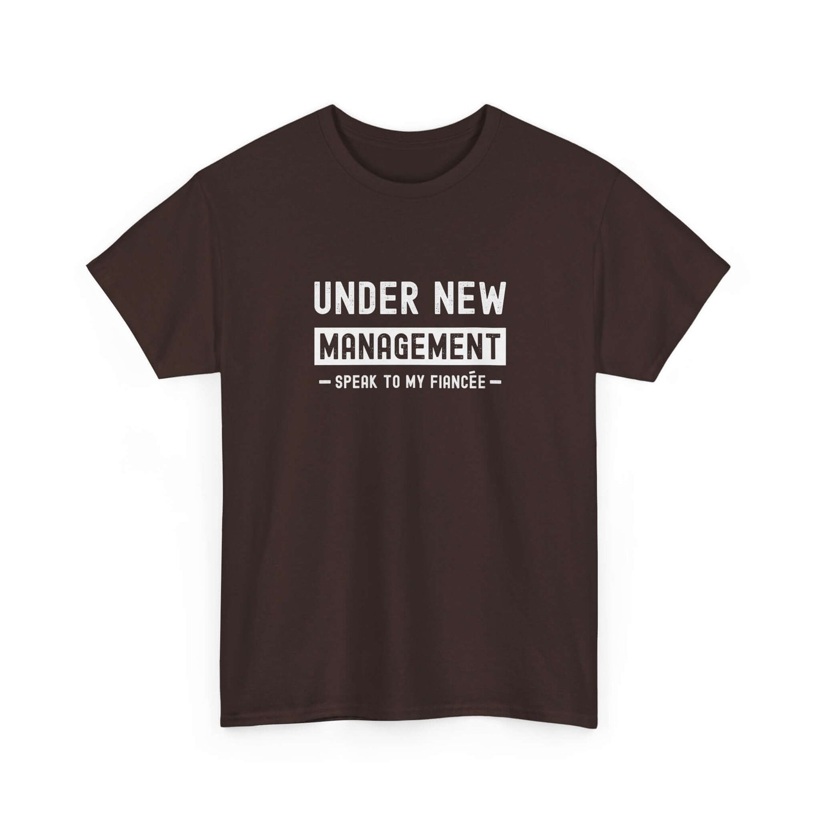 Under New Management T-Shirt | Funny Engagement Gift for Him