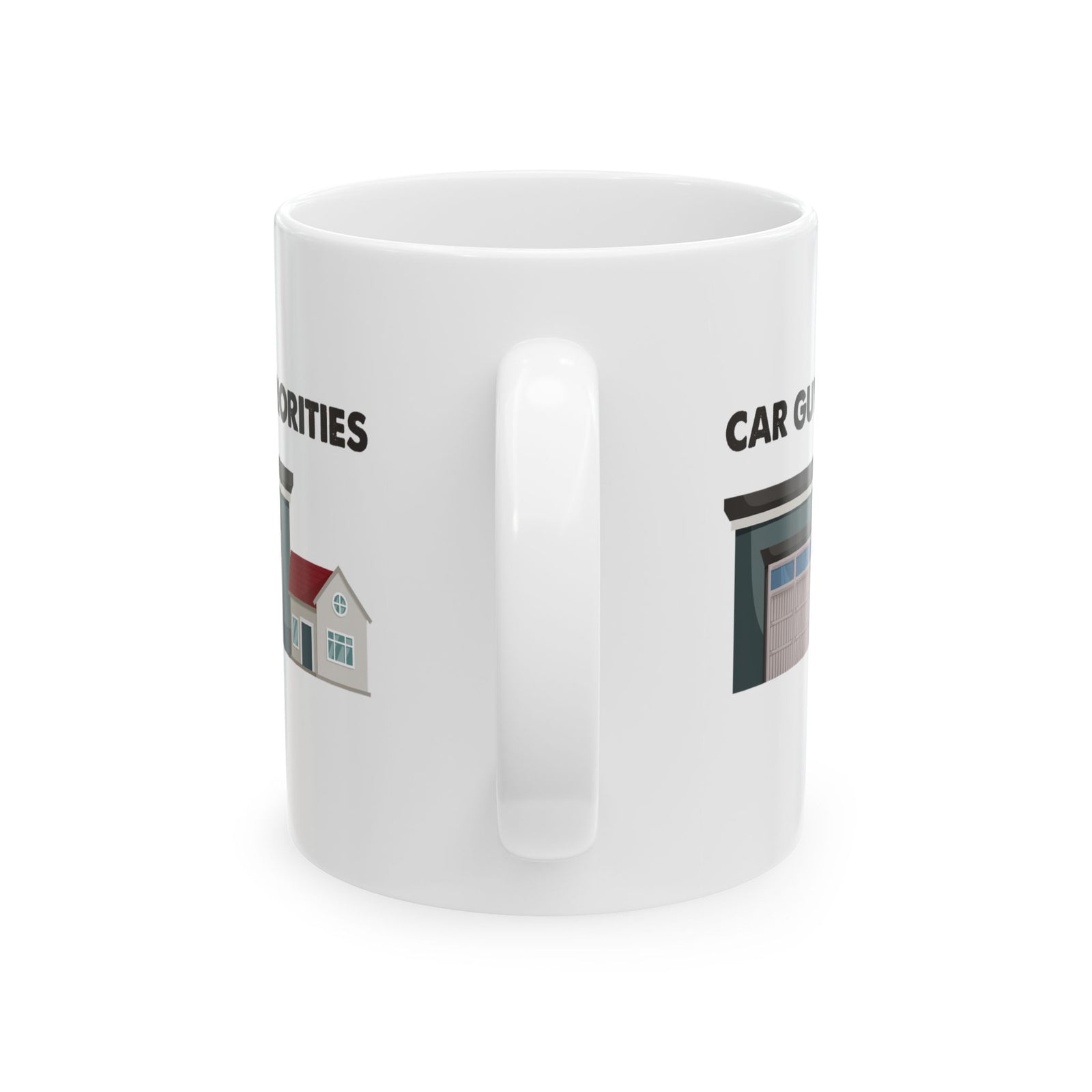 Car Guy Priorities White Coffee Mug - 11oz white coffee mug, handle facing front