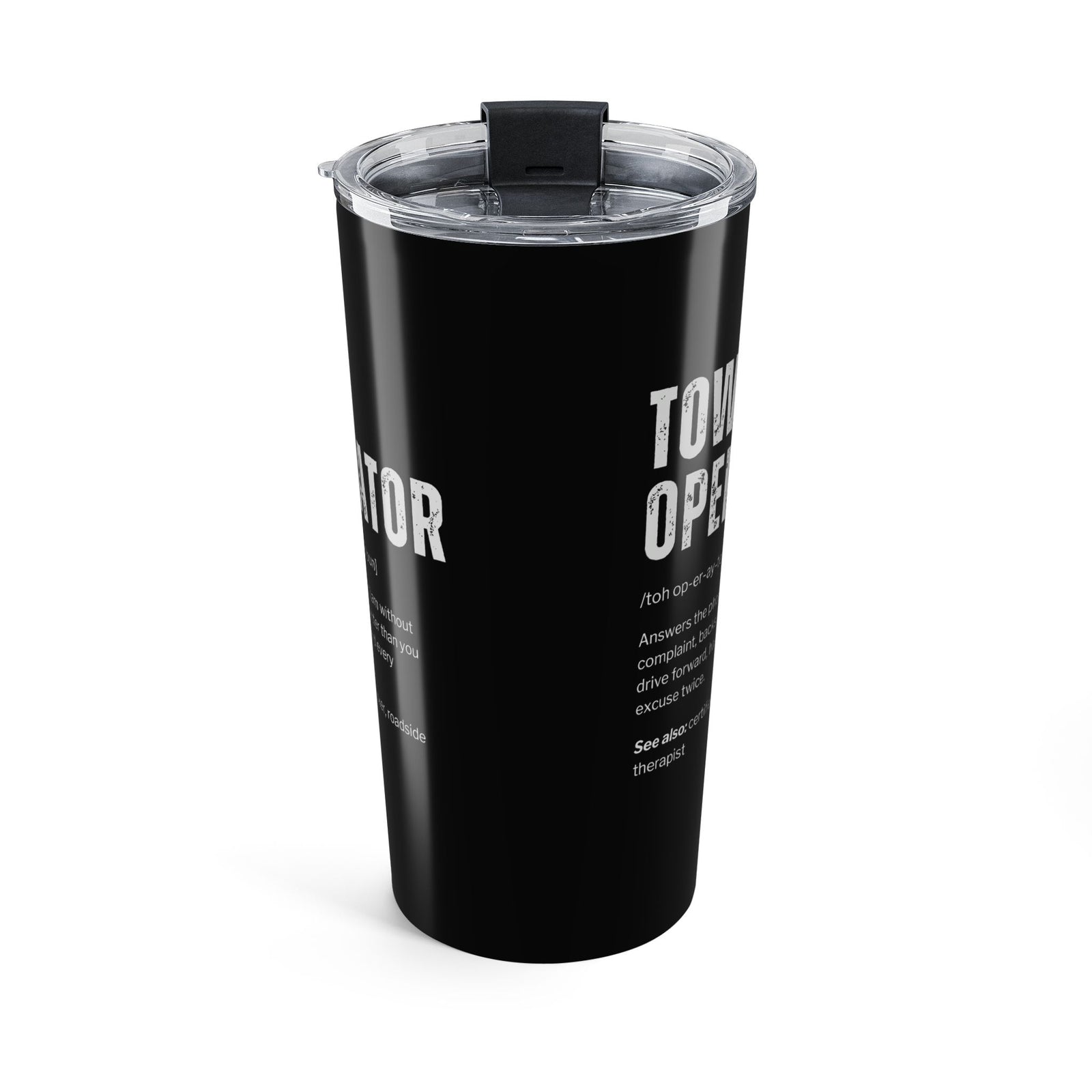 Tow Operator Definition Tumbler - 20oz tumbler, back view