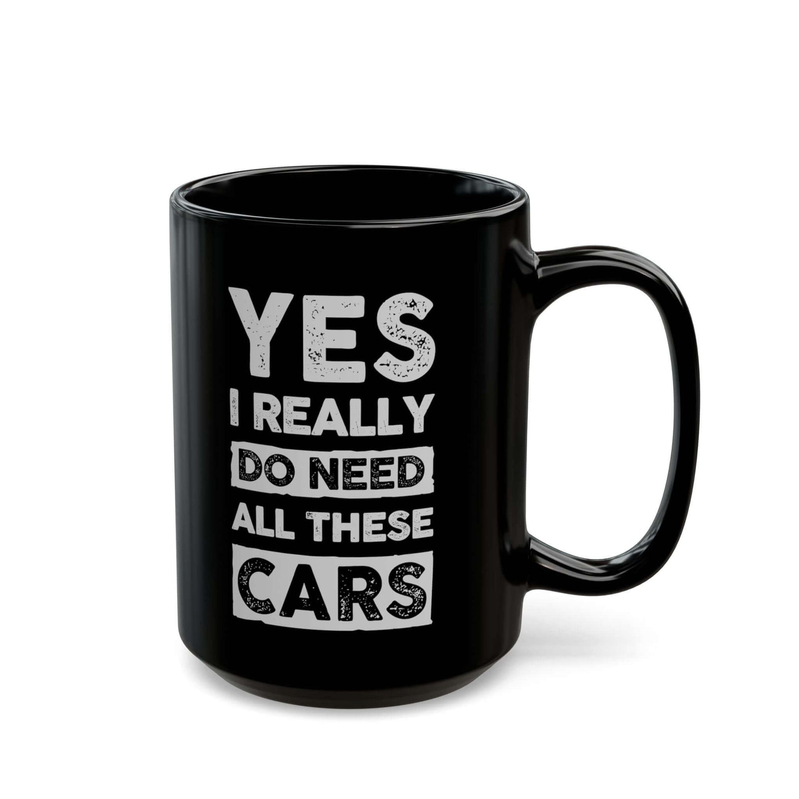 Yes I Really Do Need All These Cars Mug - funny car guy gift mug
