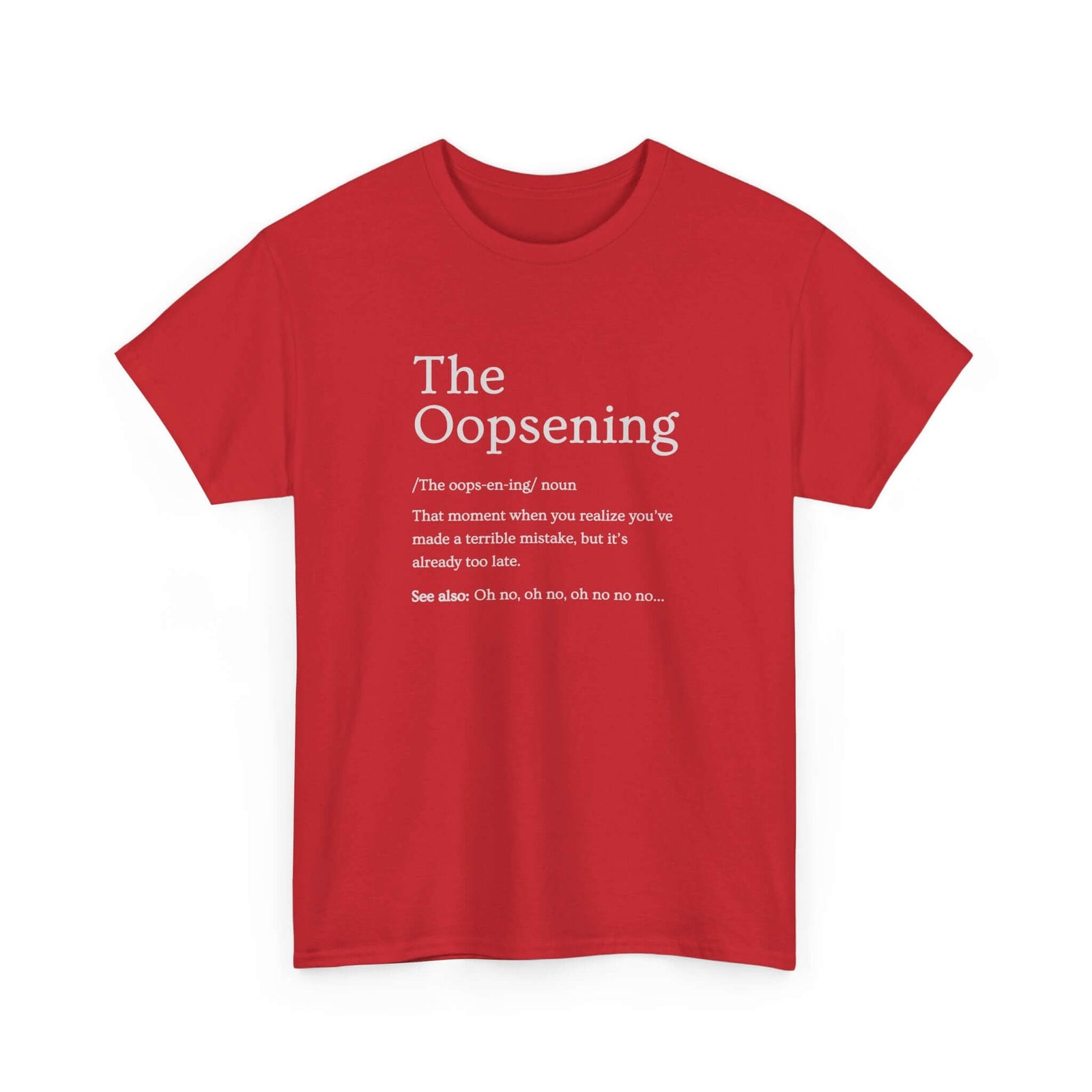 The Oopsening Definition T-Shirt | Funny Sarcastic Tee for Men