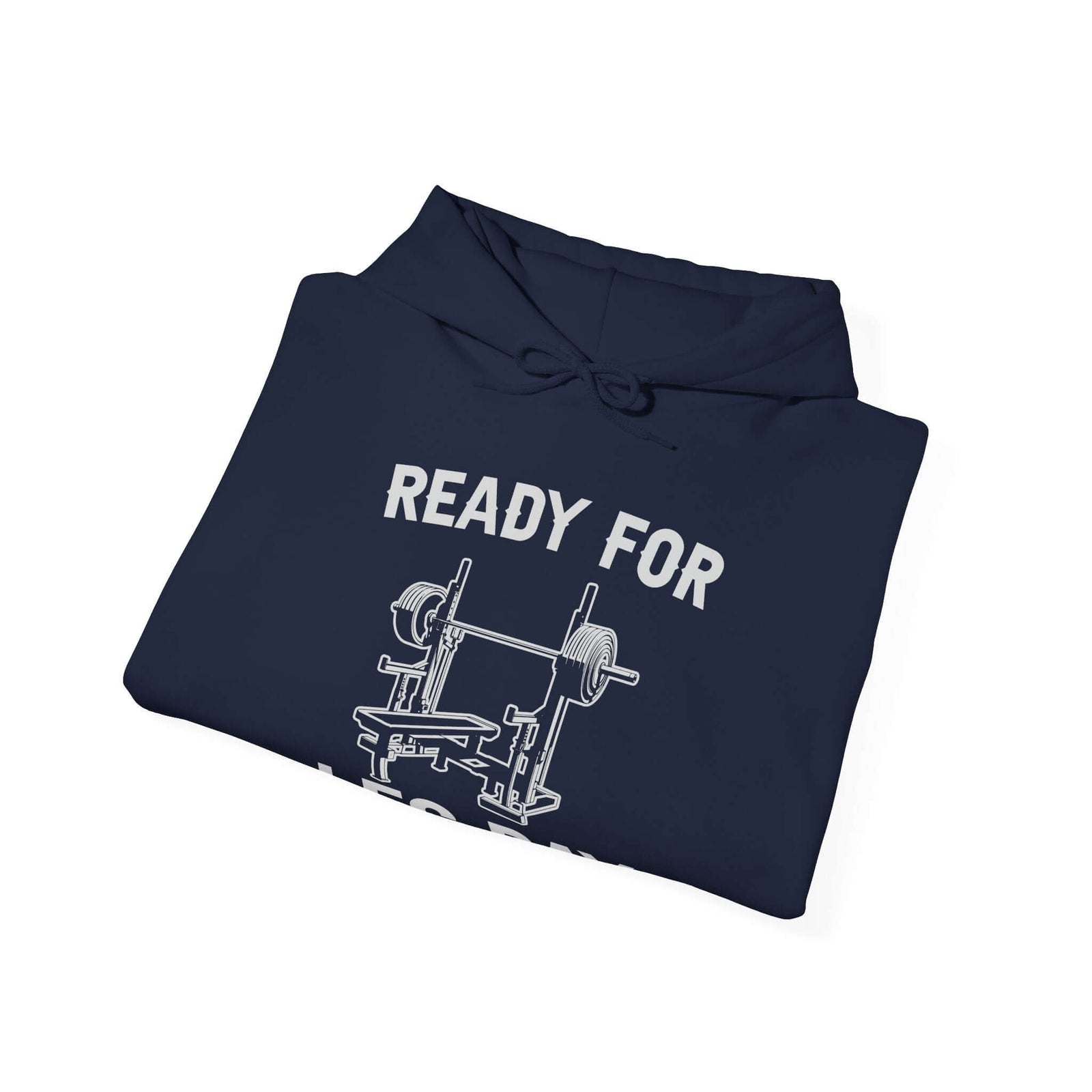 Ready for Leg Day Hoodie | Funny Gym Sweatshirt for Men