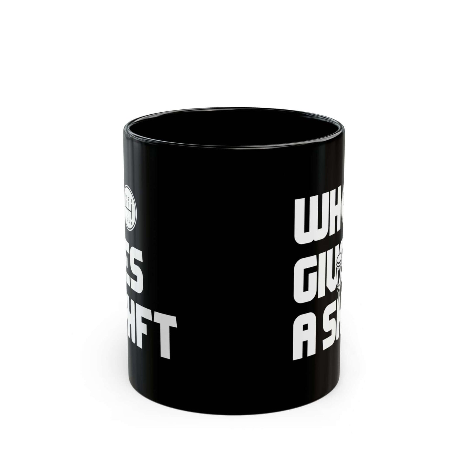 Who Gives a Shift Funny Coffee Mug - 11oz black coffee mug, front view with print on both sides