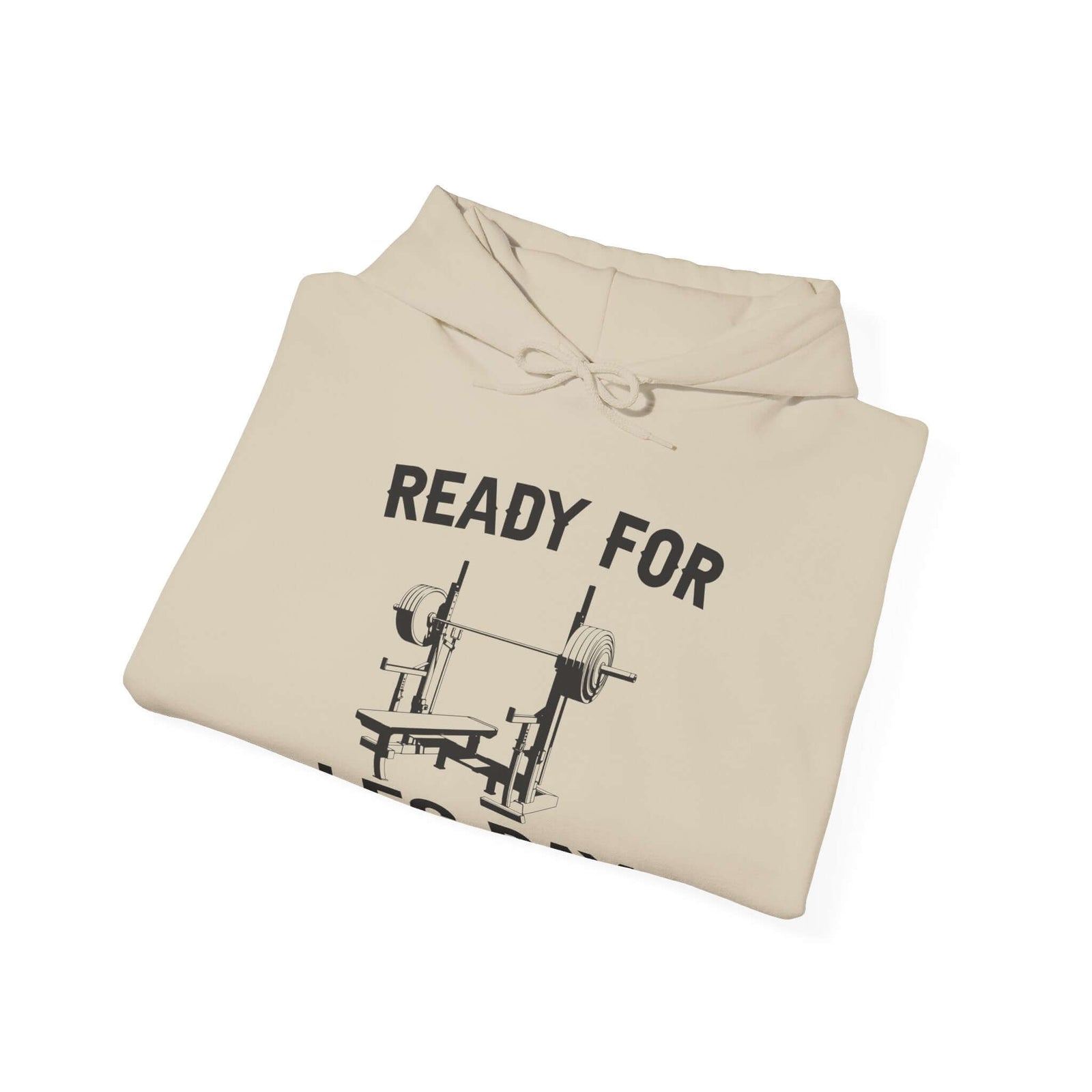 Ready for Leg Day Hoodie | Funny Gym Sweatshirt for Men