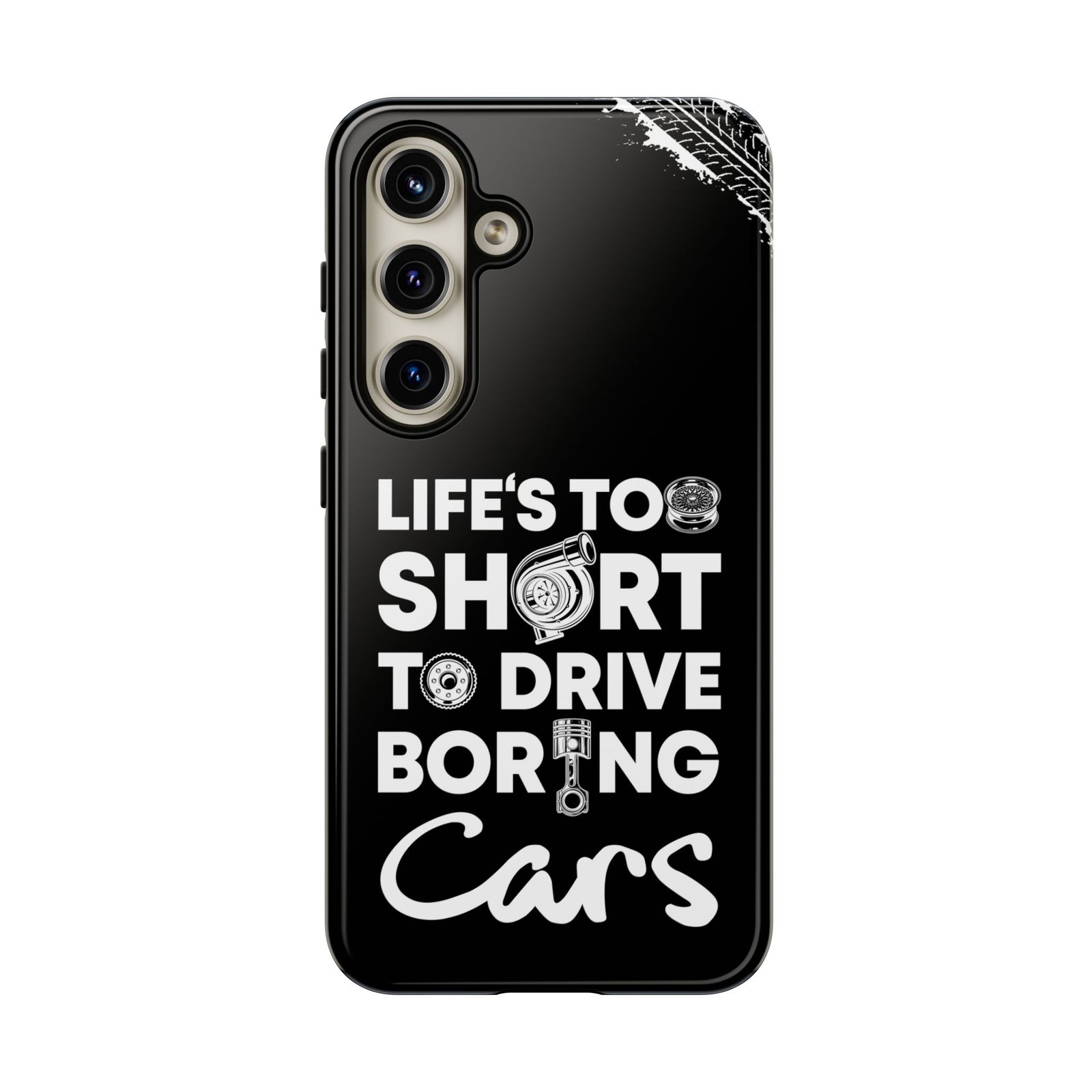 Life is Too Short to Drive Boring Cars Tough Phone Case | Car Gift
