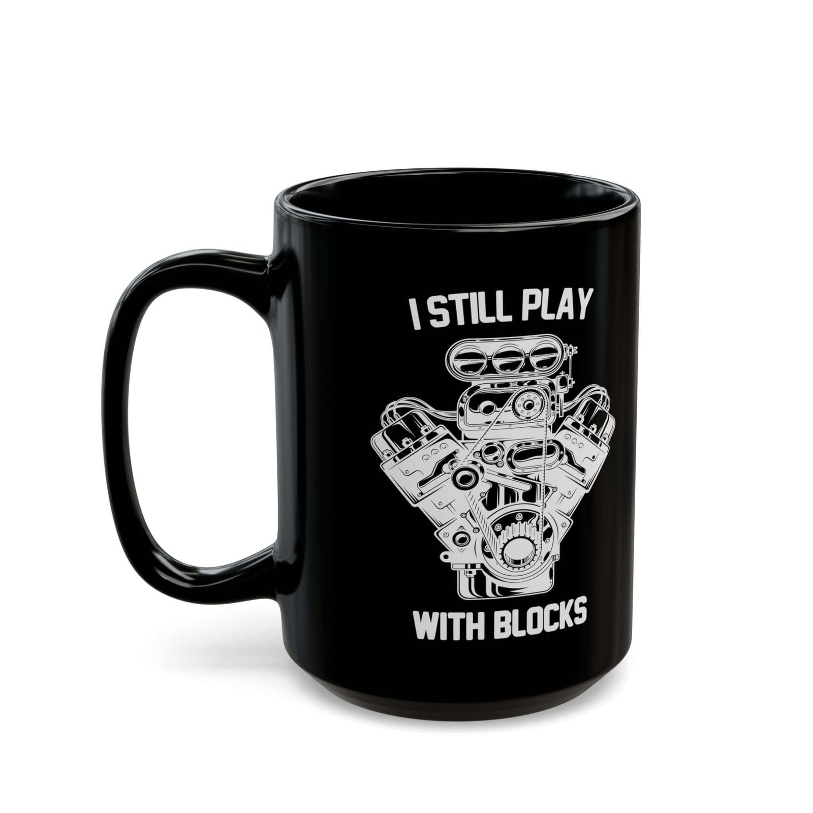 I Still Play With Blocks Coffee Mug mug - funny gift for car enthusiasts