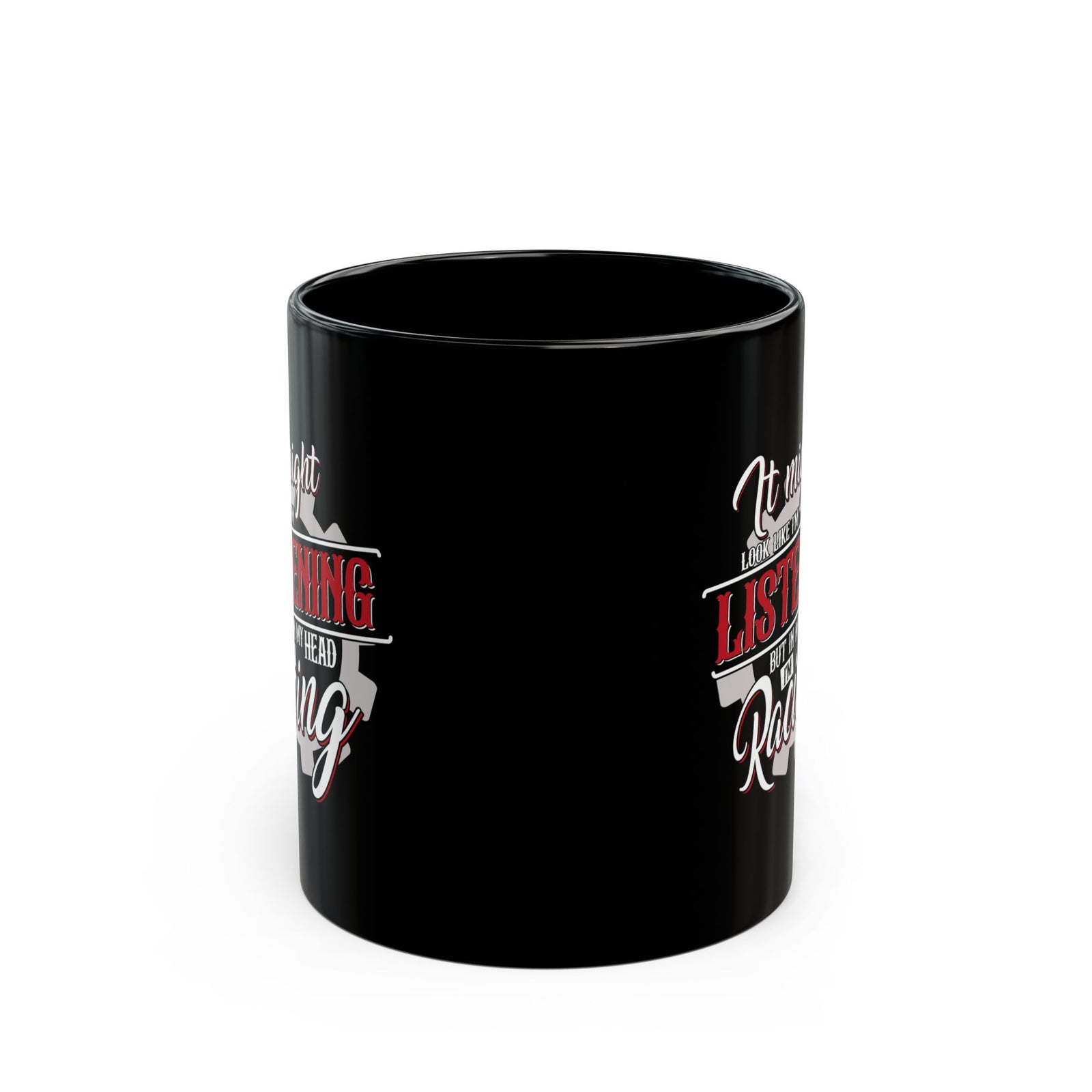 In My Head I'm Racing Coffee Mug - 11oz black coffee mug, front view with print on both sides