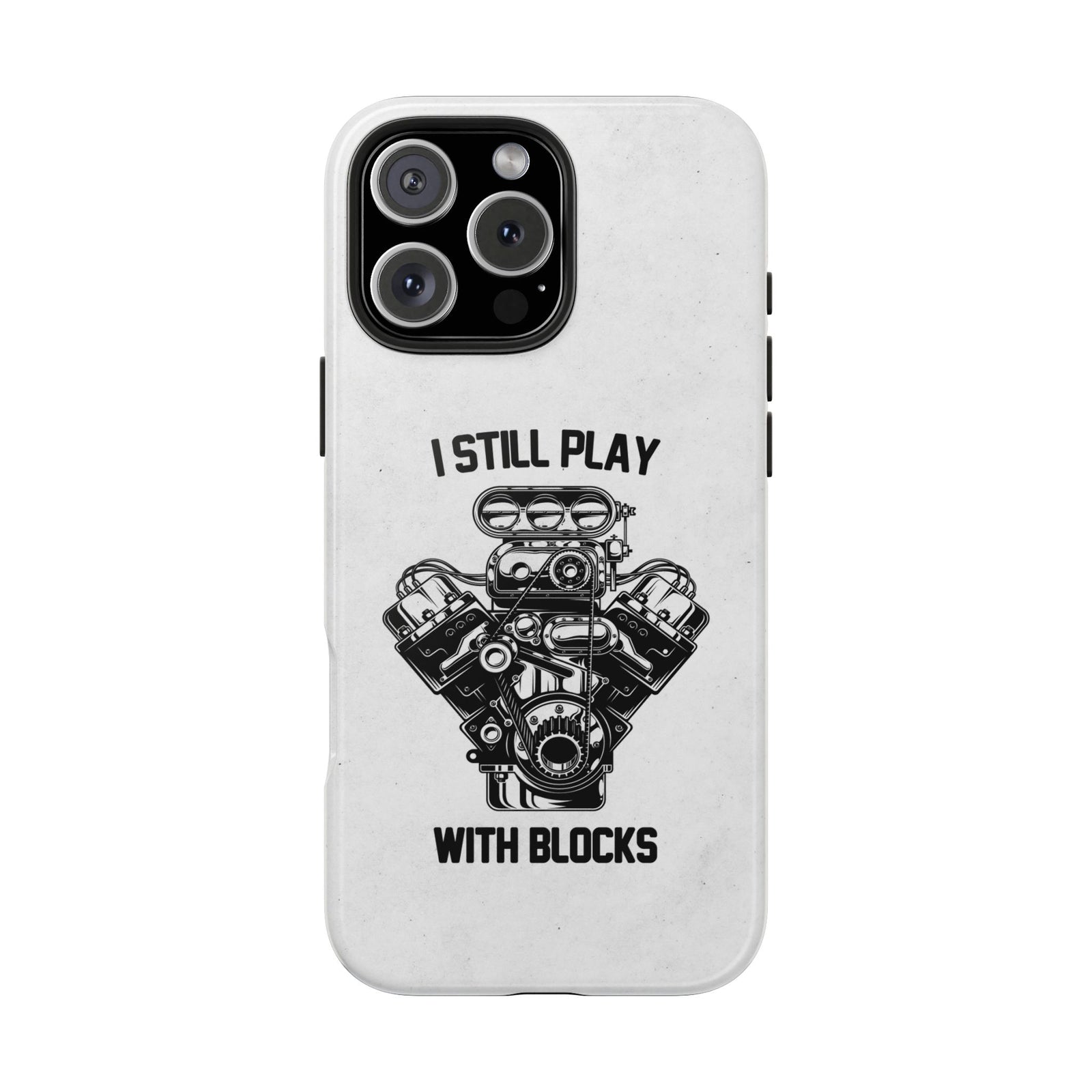 I Still Play with Blocks Engine Swap Tough Phone Case | Car Mechanic Gift