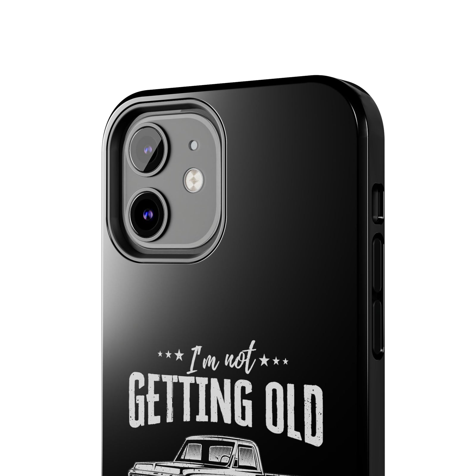 I'm Not Getting Old I'm Becoming a Classic Phone Case | Vintage Pickup Truck
