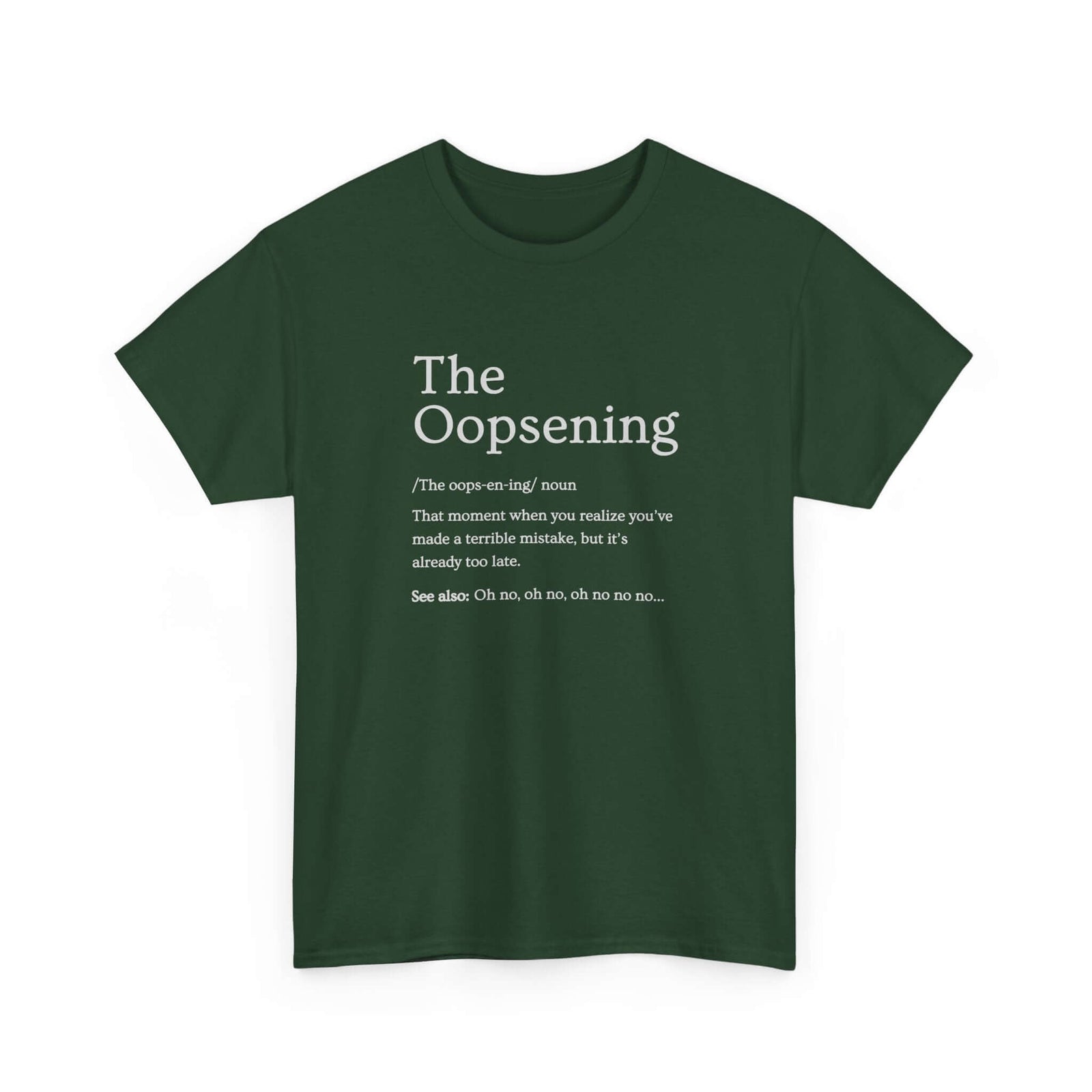 The Oopsening Definition T-Shirt | Funny Sarcastic Tee for Men