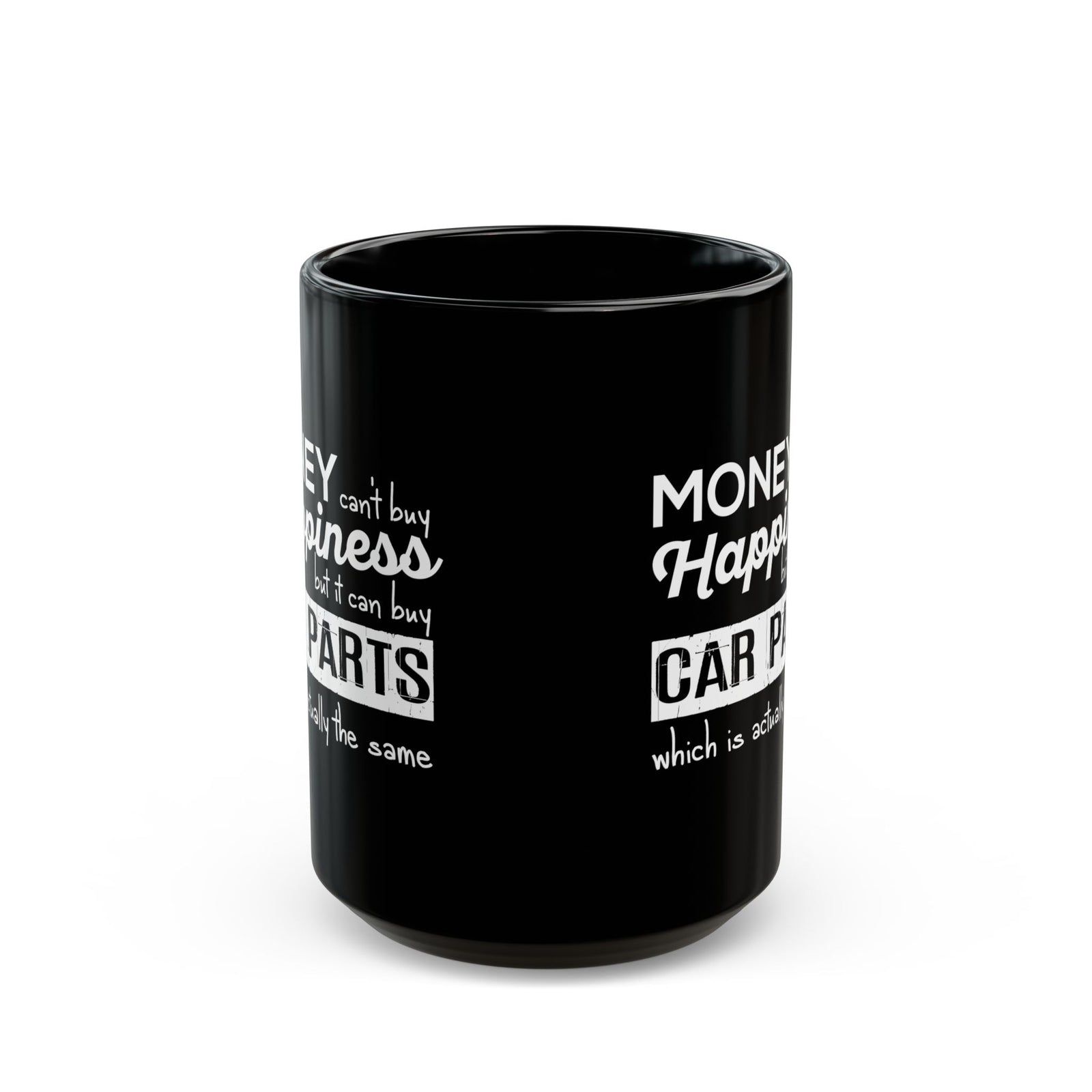More Car Parts Equals Happiness Mug - 15oz black coffee mug, front view with print on both sides