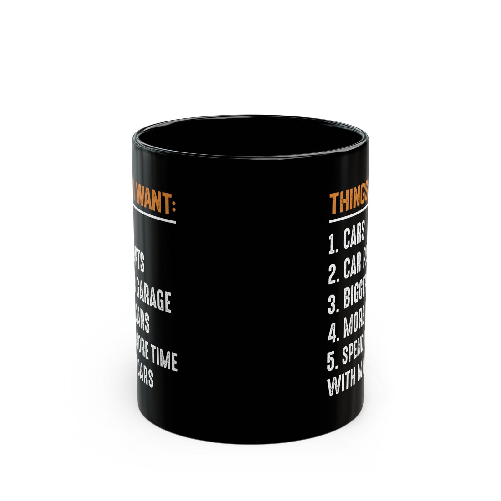 Things I Want Coffee Mug - 11oz black coffee mug, front view with print on both sides