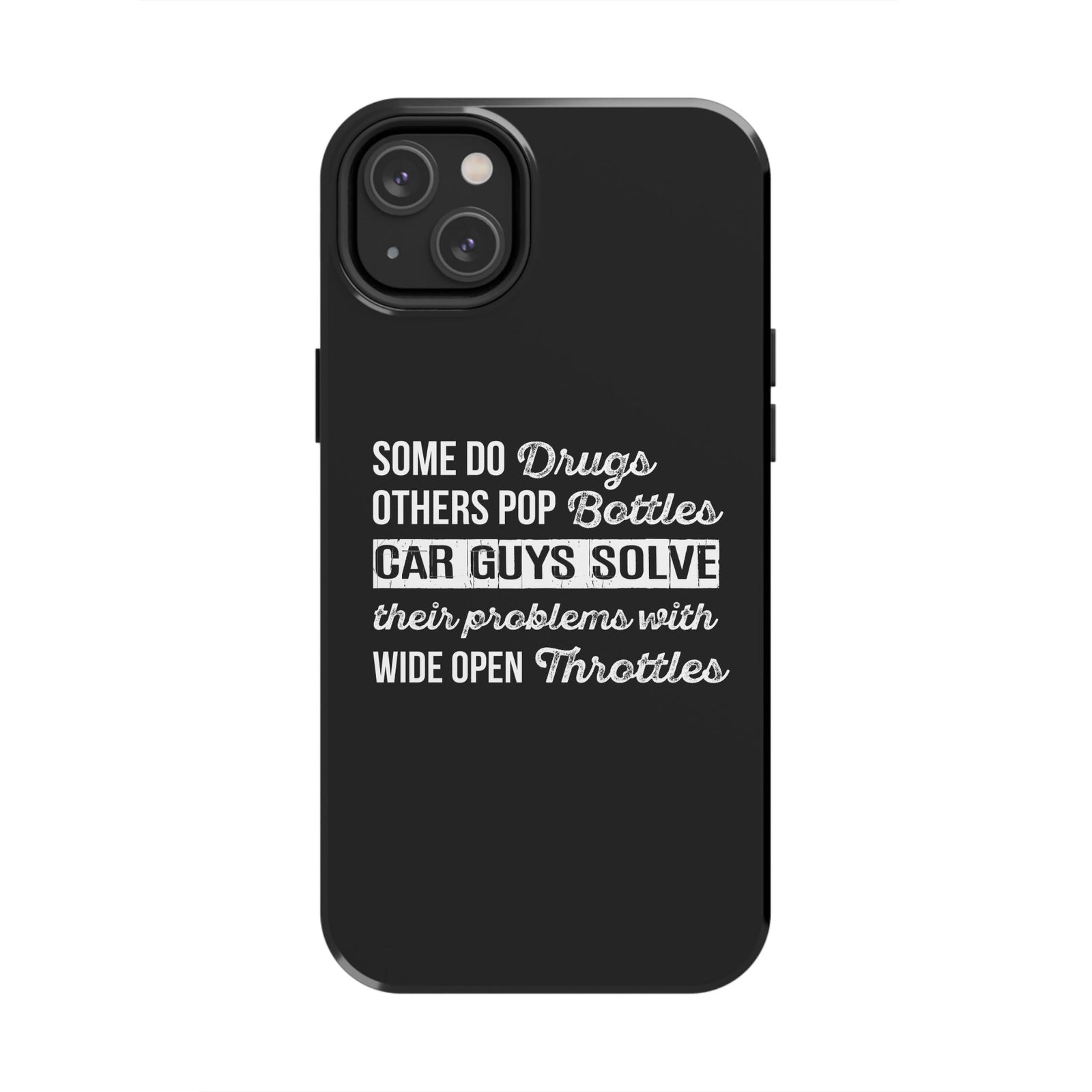 Car Guys Problems Funny Tough Car Phone Case | Car Enthusiast Gift