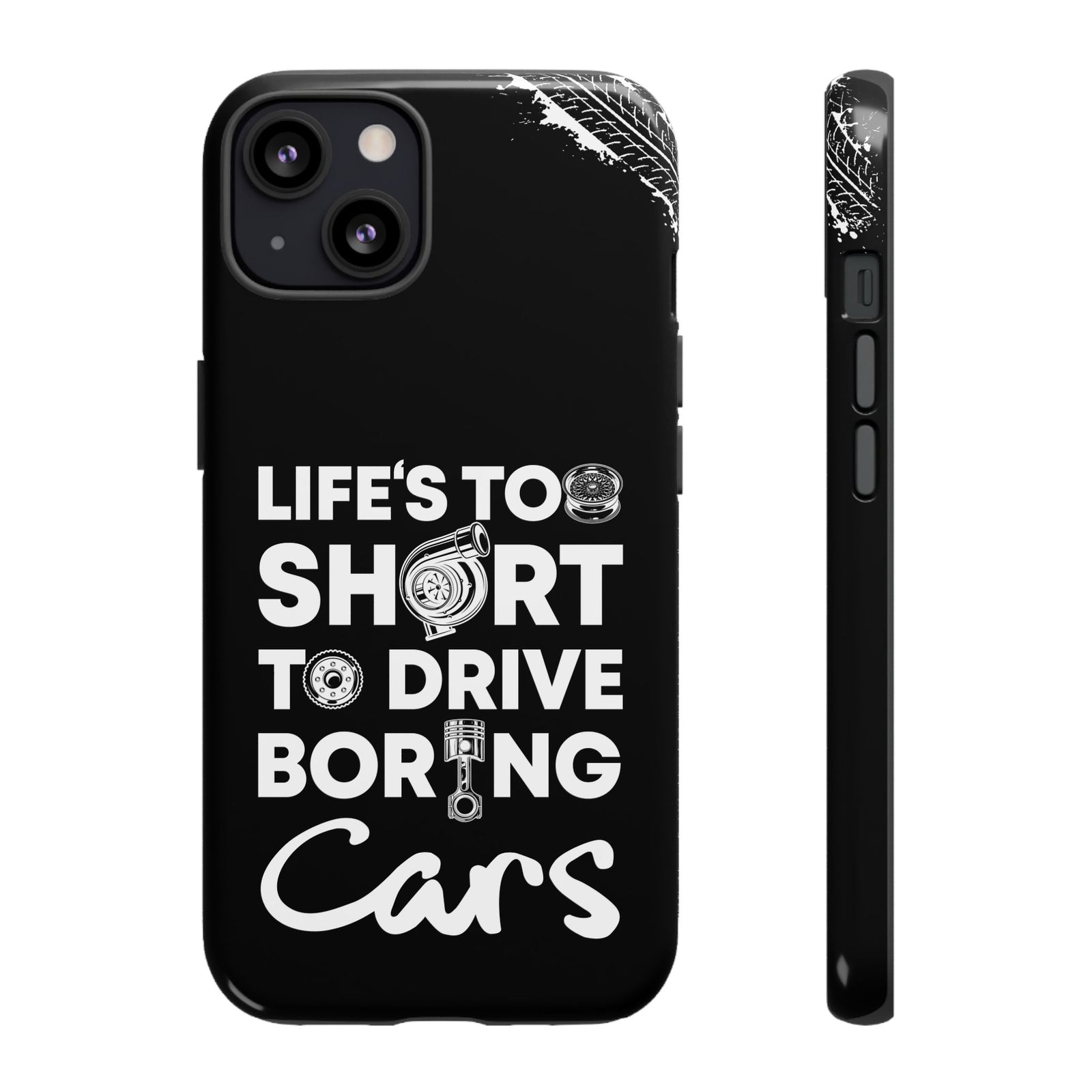 Life is Too Short to Drive Boring Cars Tough Phone Case | Car Gift