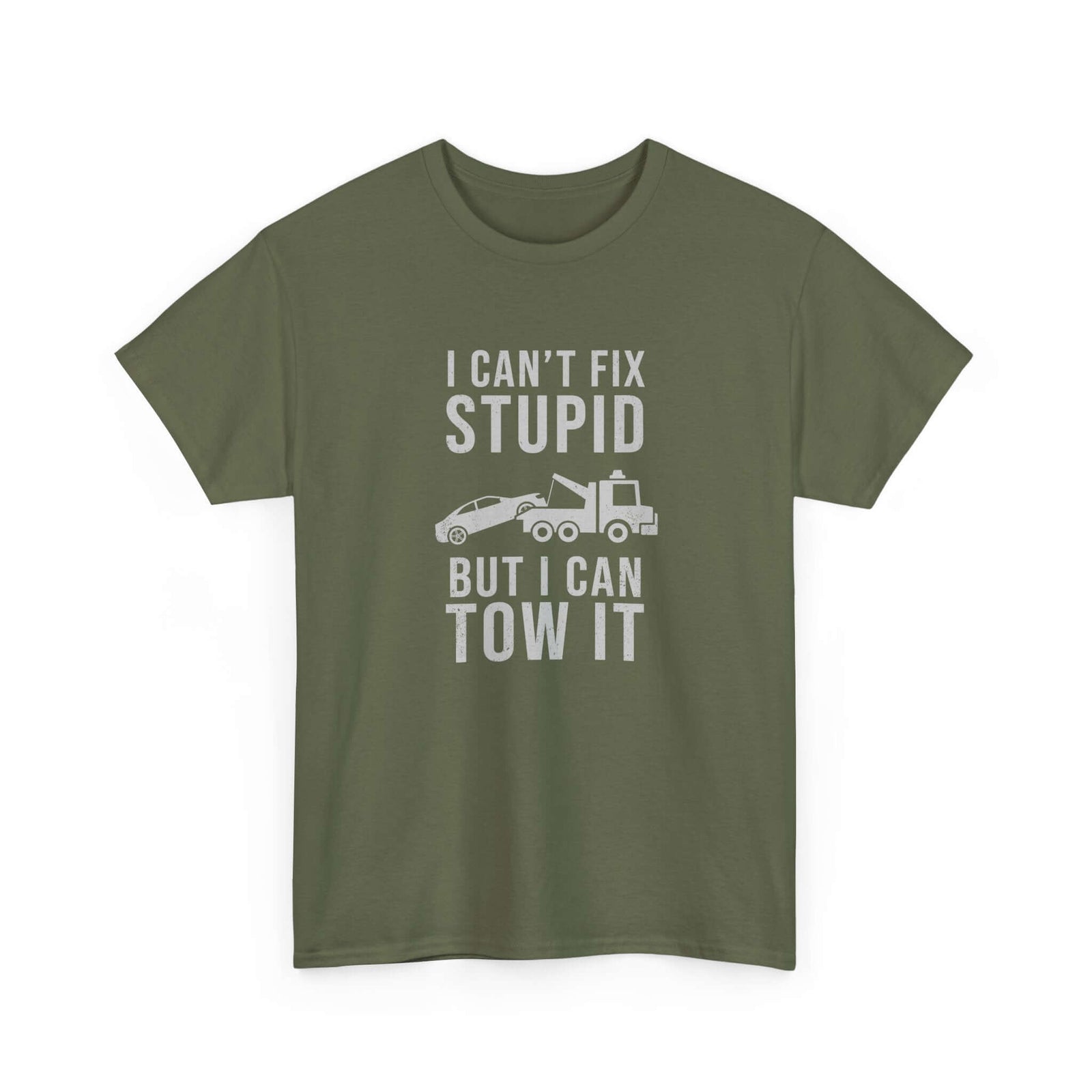 Funny towing shirt - can't fix stupid tow it tee for mechanics