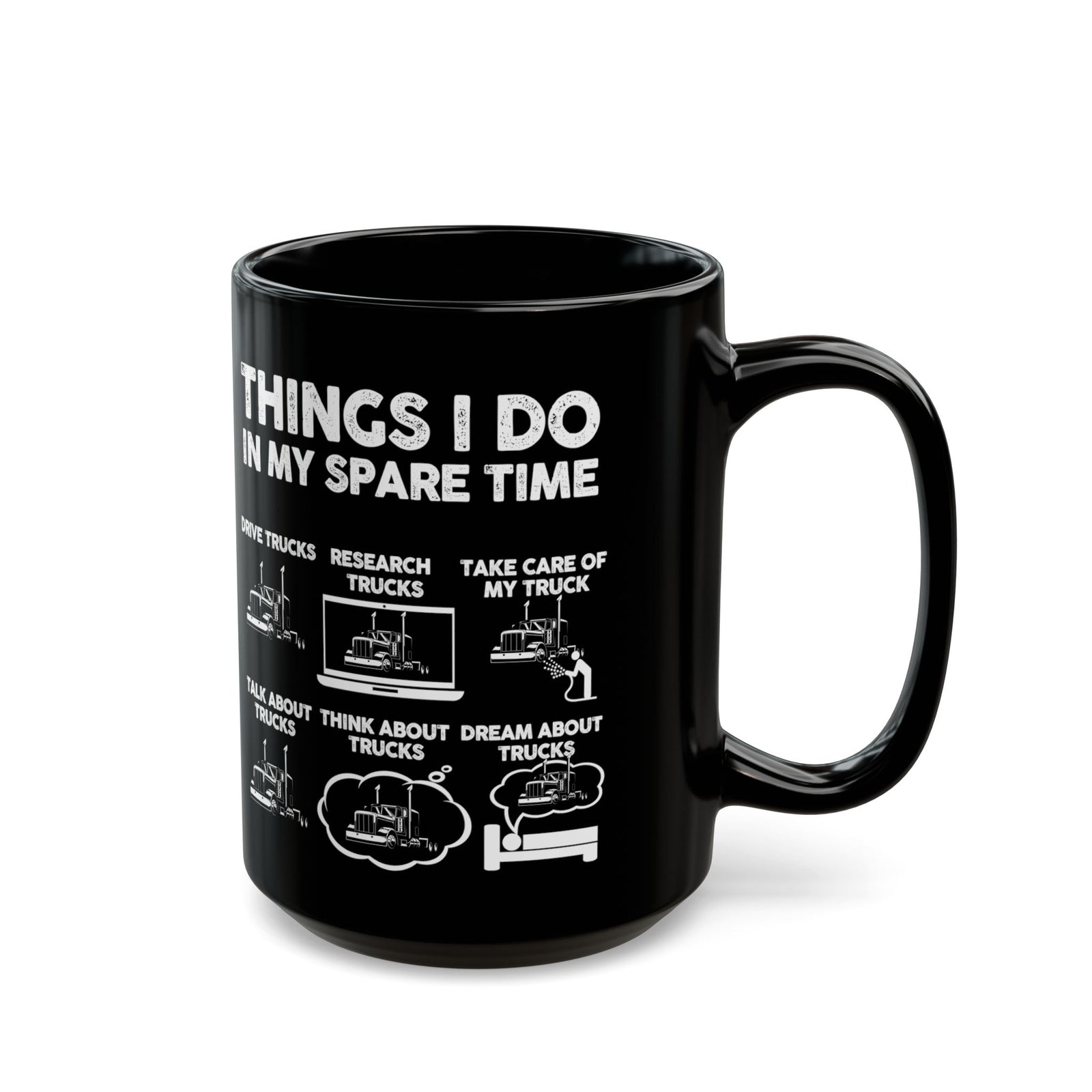 Things I Do in My Spare Time Trucker Mug - 15oz black coffee mug, handle on the right