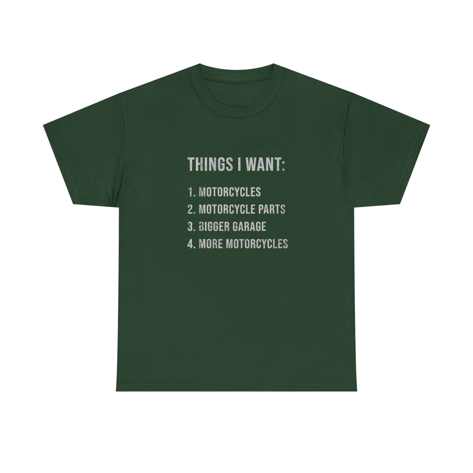 Man wearing Things I Want: Motorcycles Biker T-Shirt shirt - car enthusiast gift