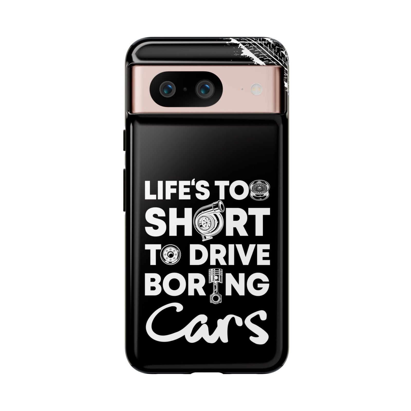 Life is Too Short to Drive Boring Cars Tough Phone Case | Car Gift