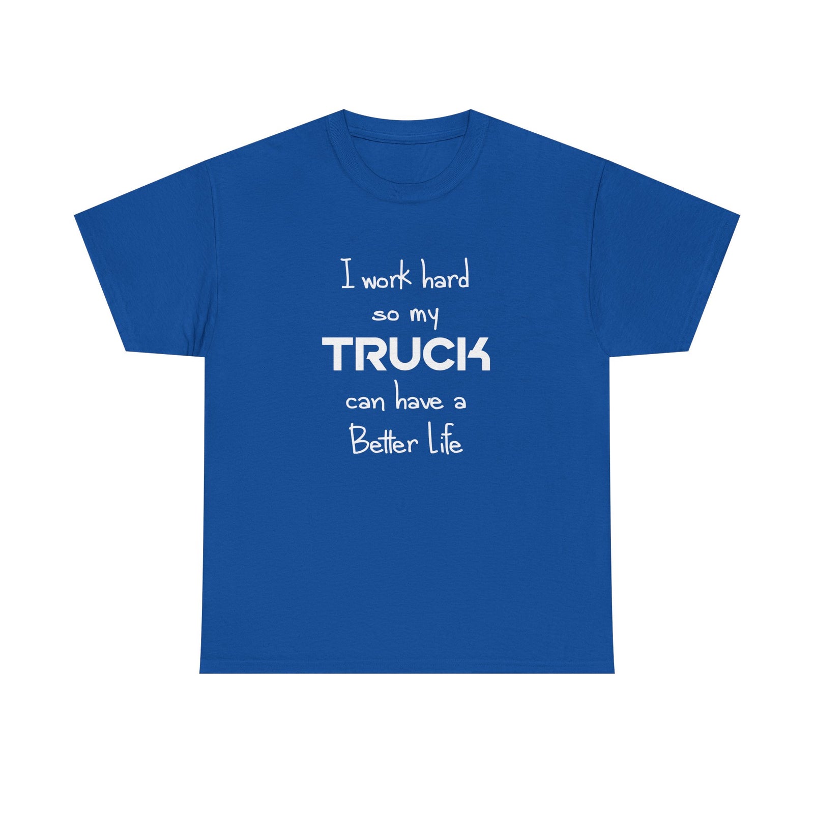 I Work Hard So My Truck T-Shirt - Navy