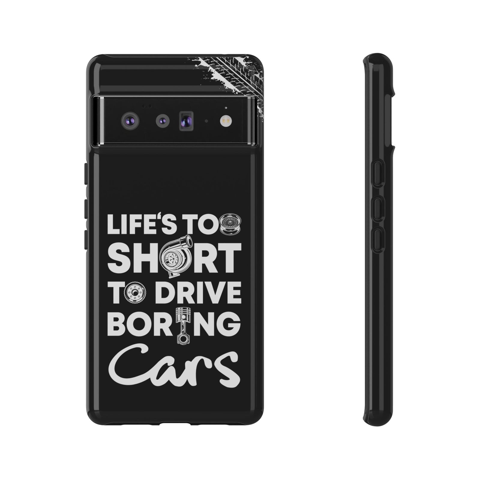 Life is Too Short to Drive Boring Cars Tough Phone Case | Car Gift