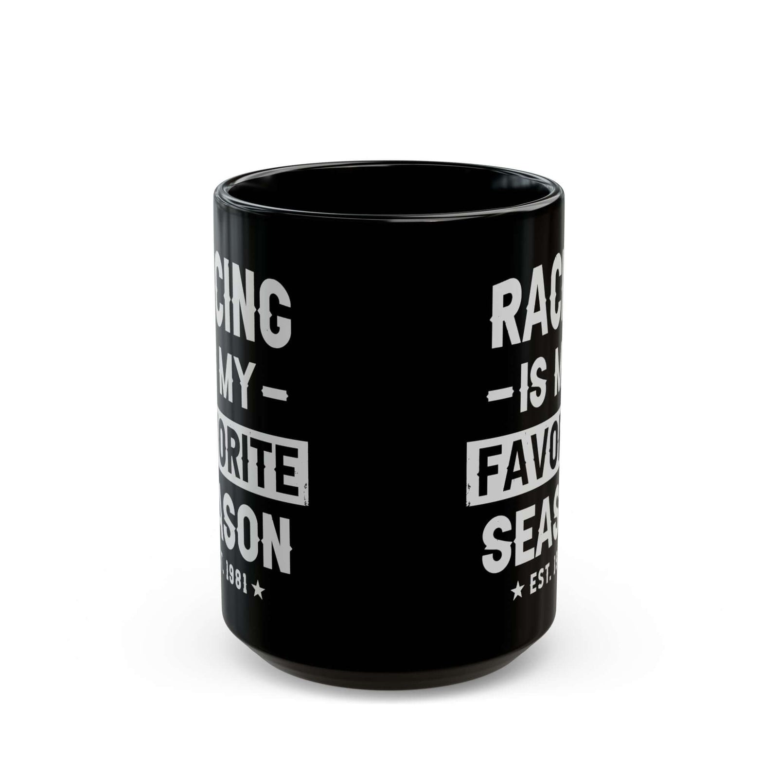 Racing Is My Favorite Season Mug - 15oz black coffee mug, front view with print on both sides