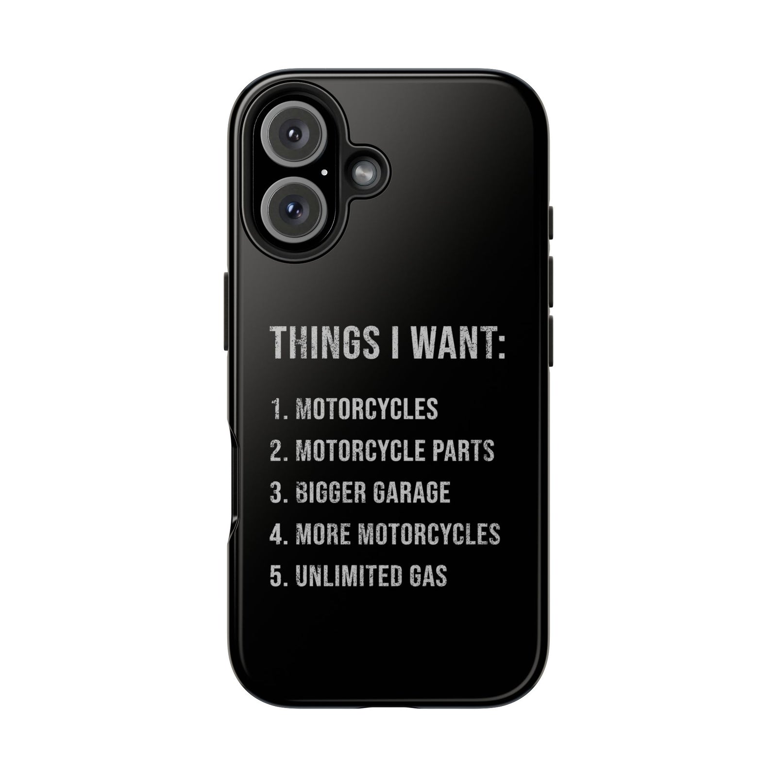 Things I Want: Motorcycles Phone Case | Biker Gift