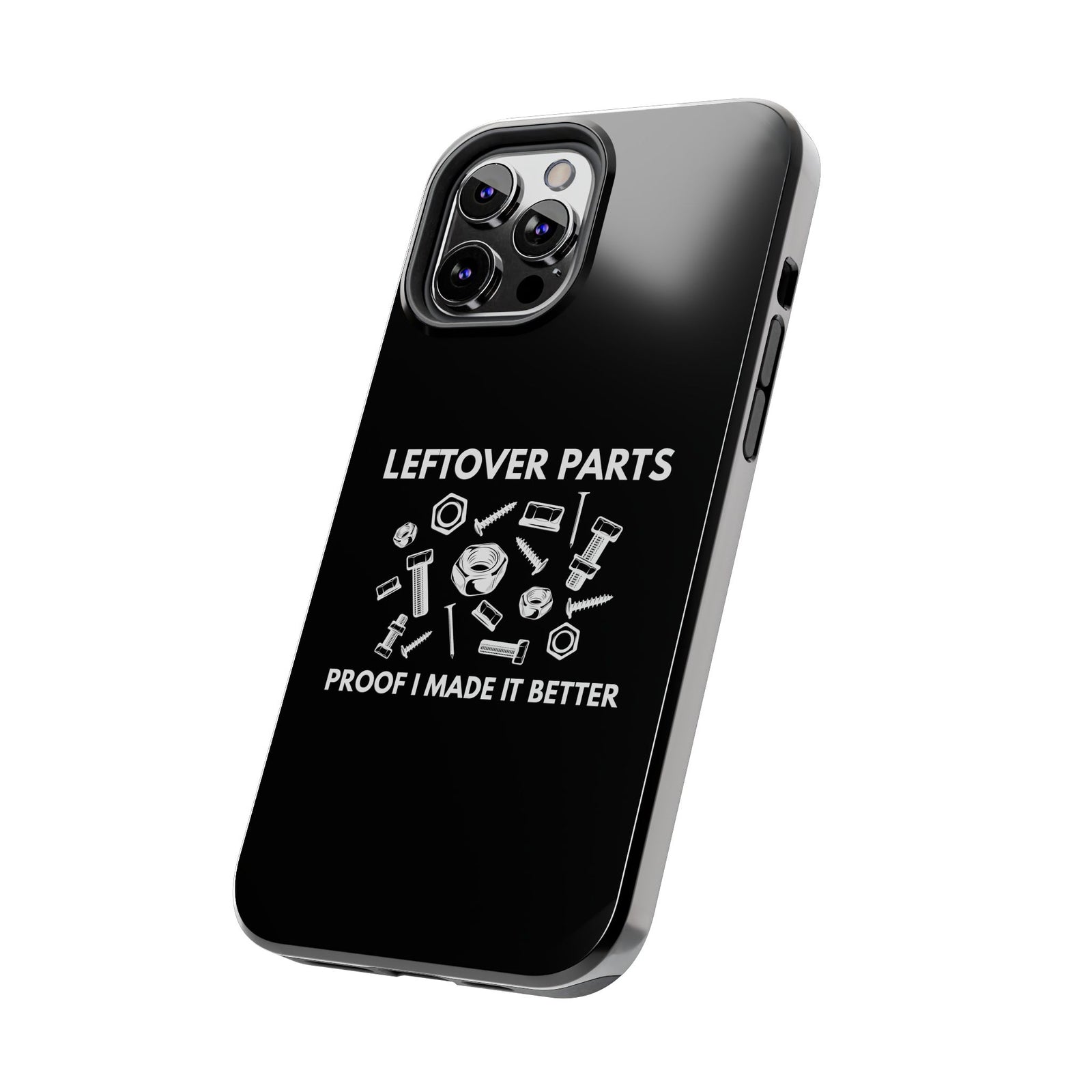 Leftover Parts Phone Case | Funny Mechanic & Handyman Dad Gift