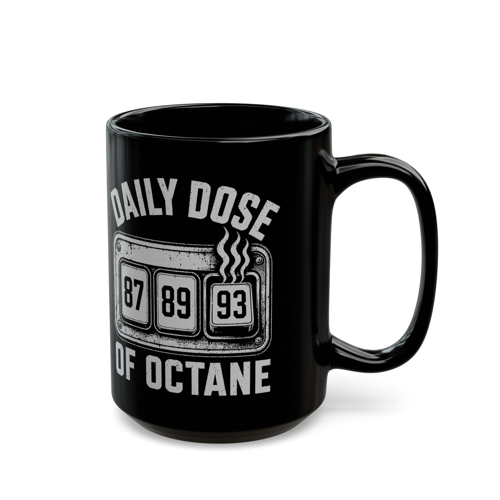 Daily Dose of Octane Coffee Mug - 15oz black coffee mug, handle on the right
