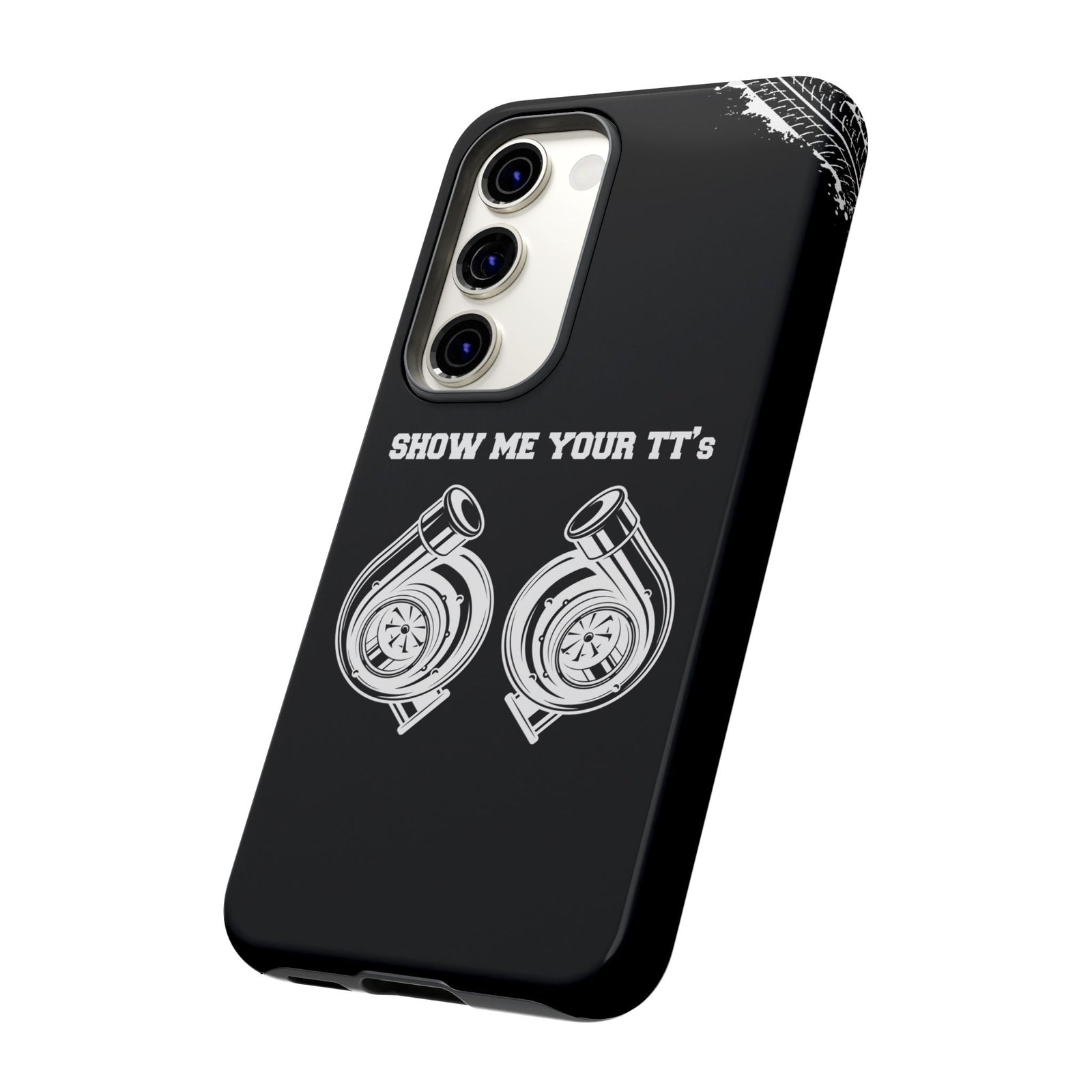 Show Me Your TTs Twin Turbo Tough Phone Case | Funny Car Guy Gift