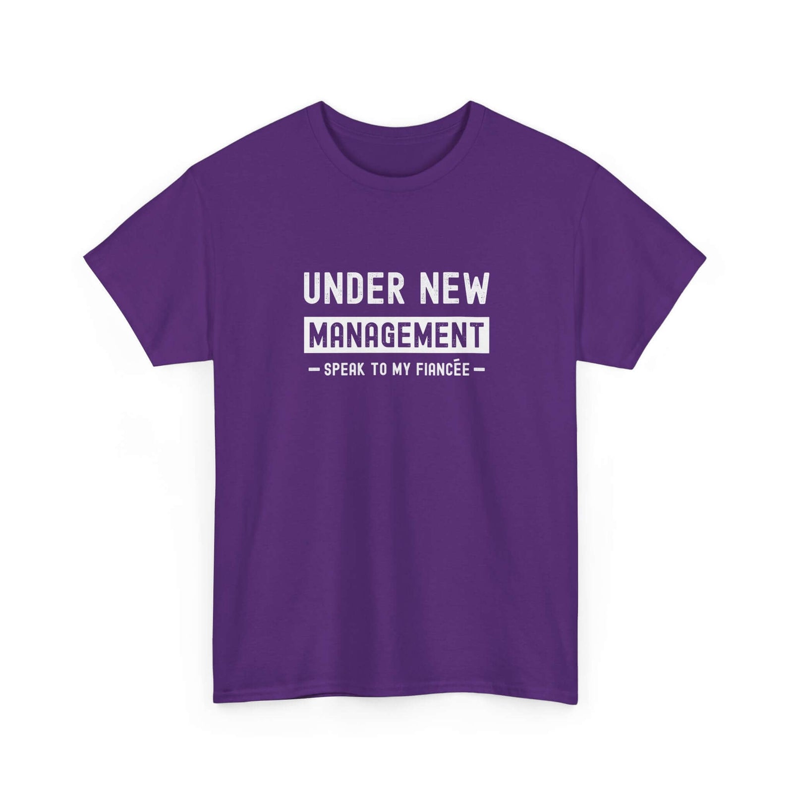 Under New Management T-Shirt | Funny Engagement Gift for Him