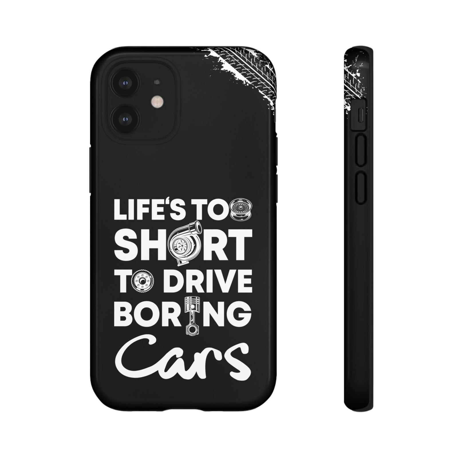 Life is Too Short to Drive Boring Cars Tough Phone Case | Car Gift