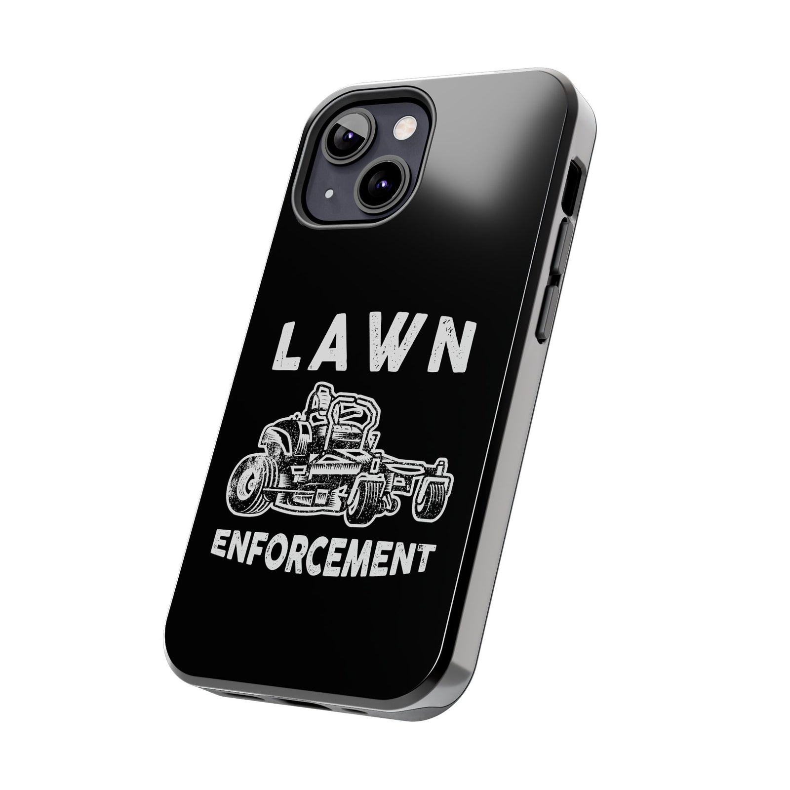 Lawn Enforcement Phone Case | Funny Lawn Care Gift