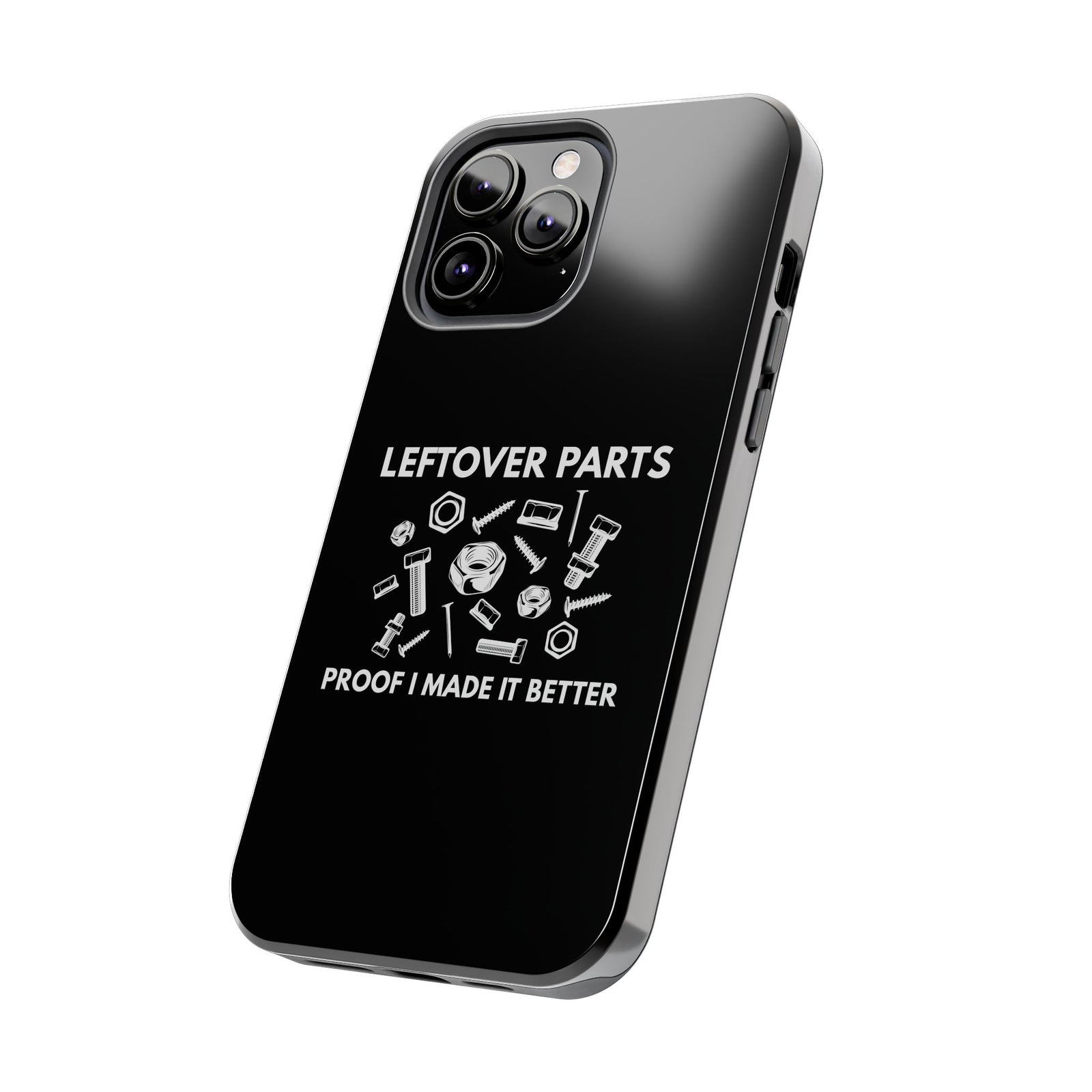 Leftover Parts Phone Case | Funny Mechanic & Handyman Dad Gift