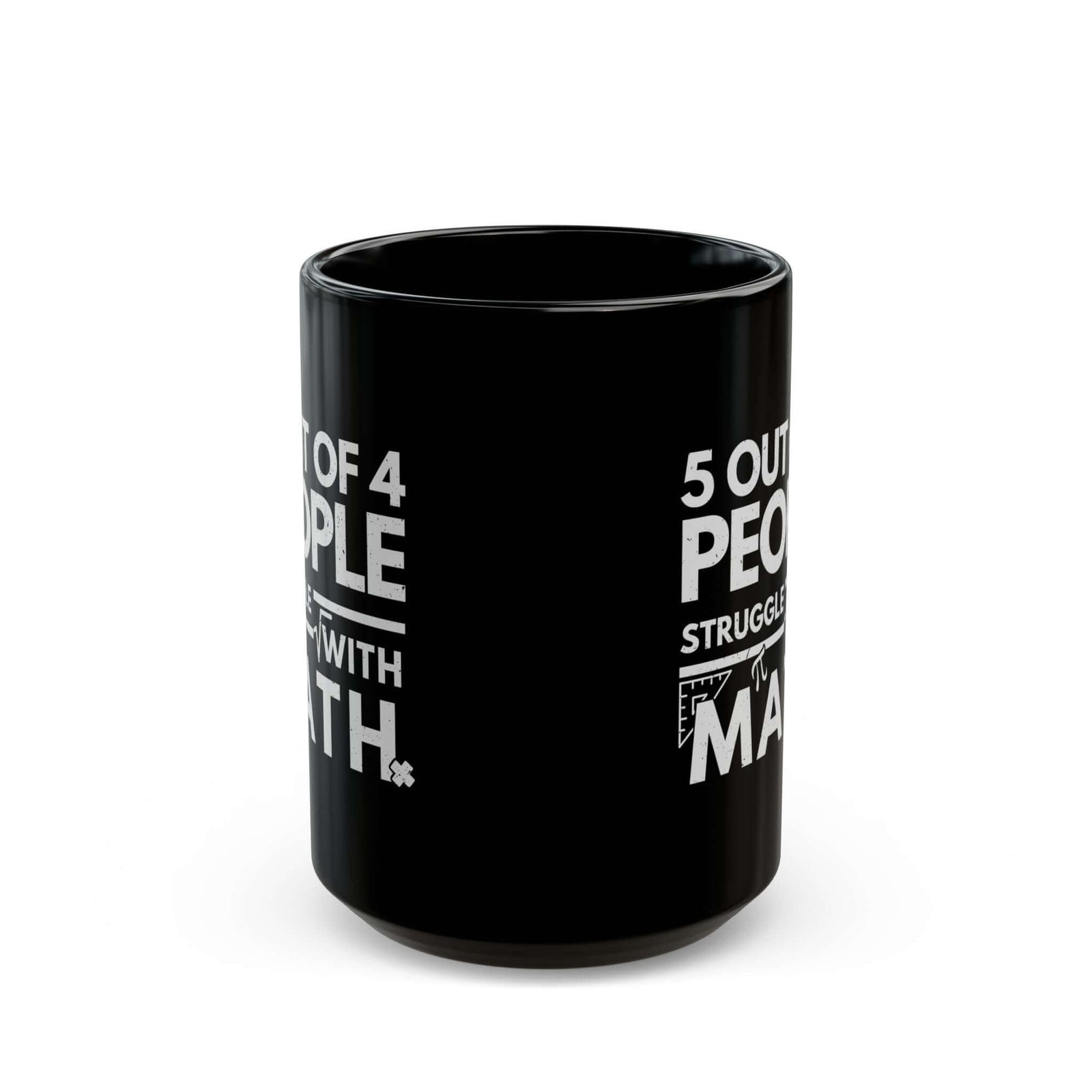 5 Out of 4 People Struggle With Math Coffee Mug coffee cup - gearhead gift idea