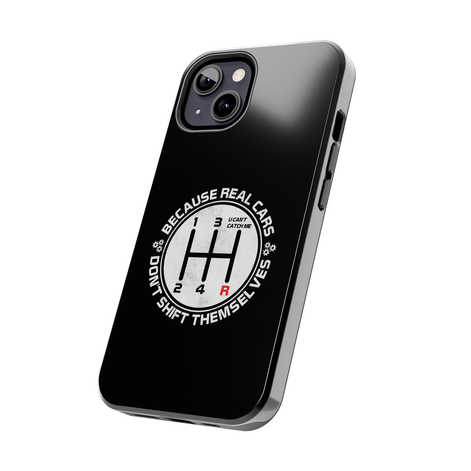 Real Cars Don't Shift Themselves Tough Phone Case | Manual Car Guy Gift