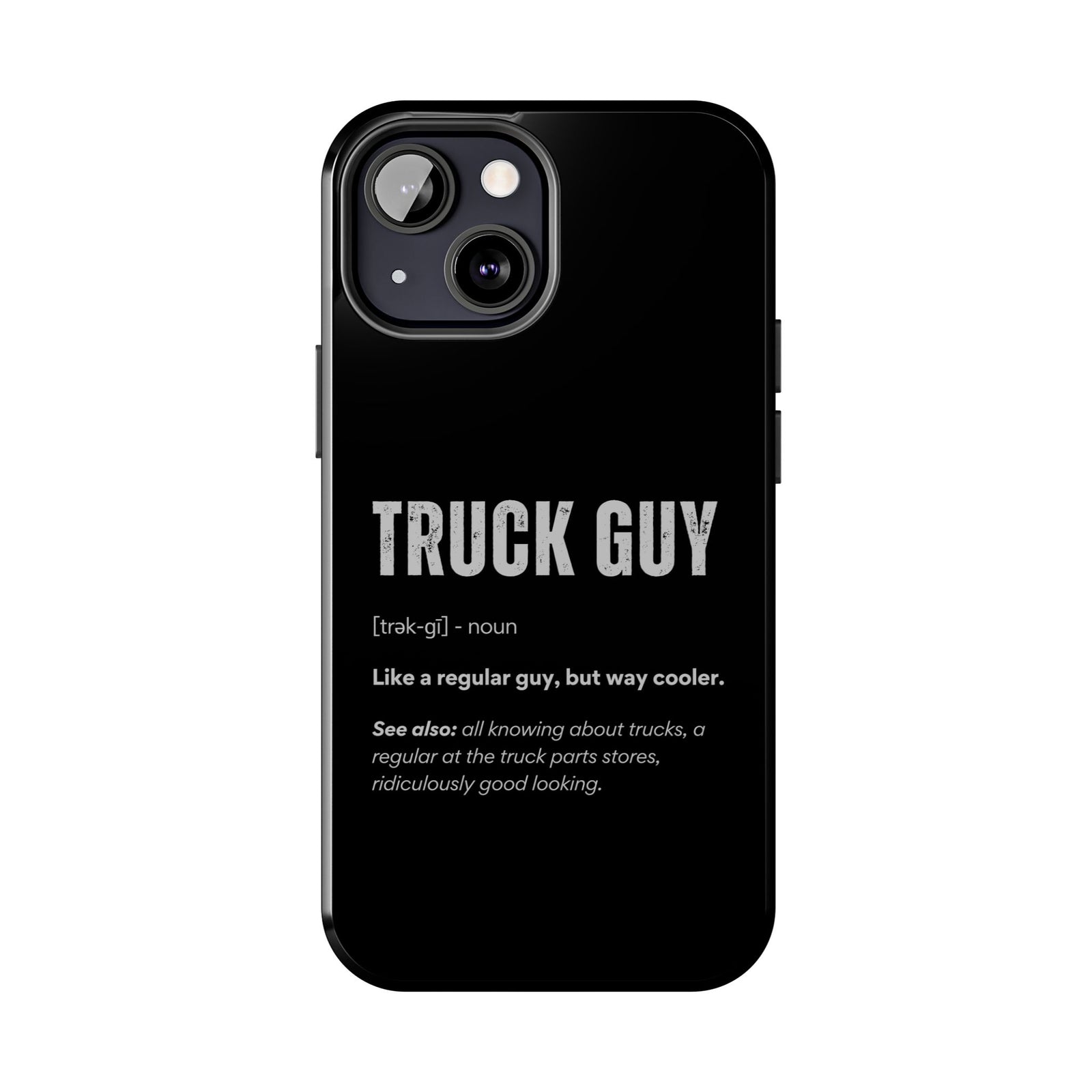 Truck Guy Definition Phone Case | Funny Trucker Gift