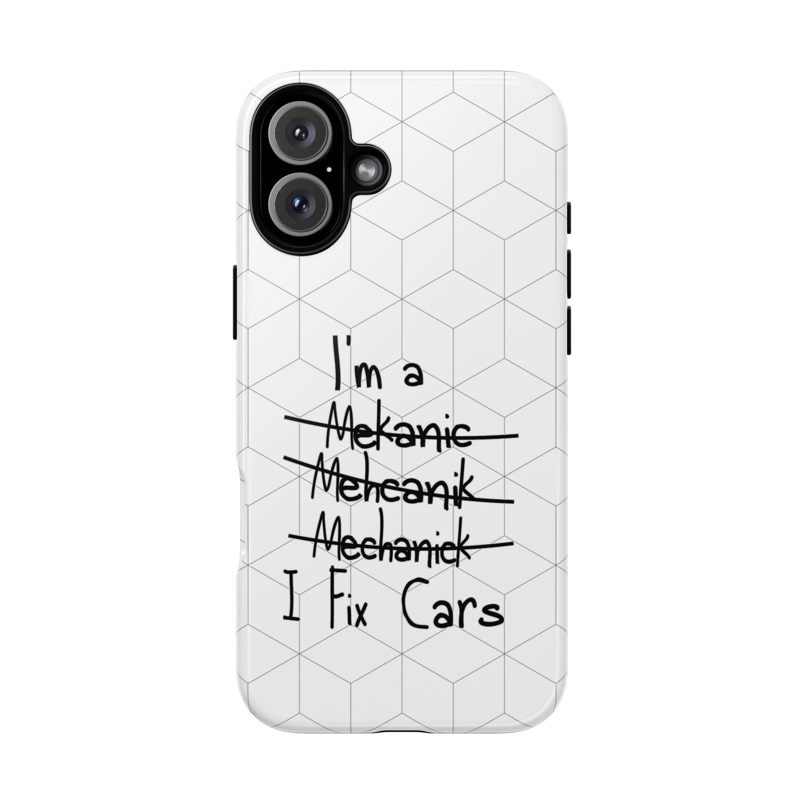 Mechanic I Fix Cars Funny Tough Phone Case | Car Guy Gift