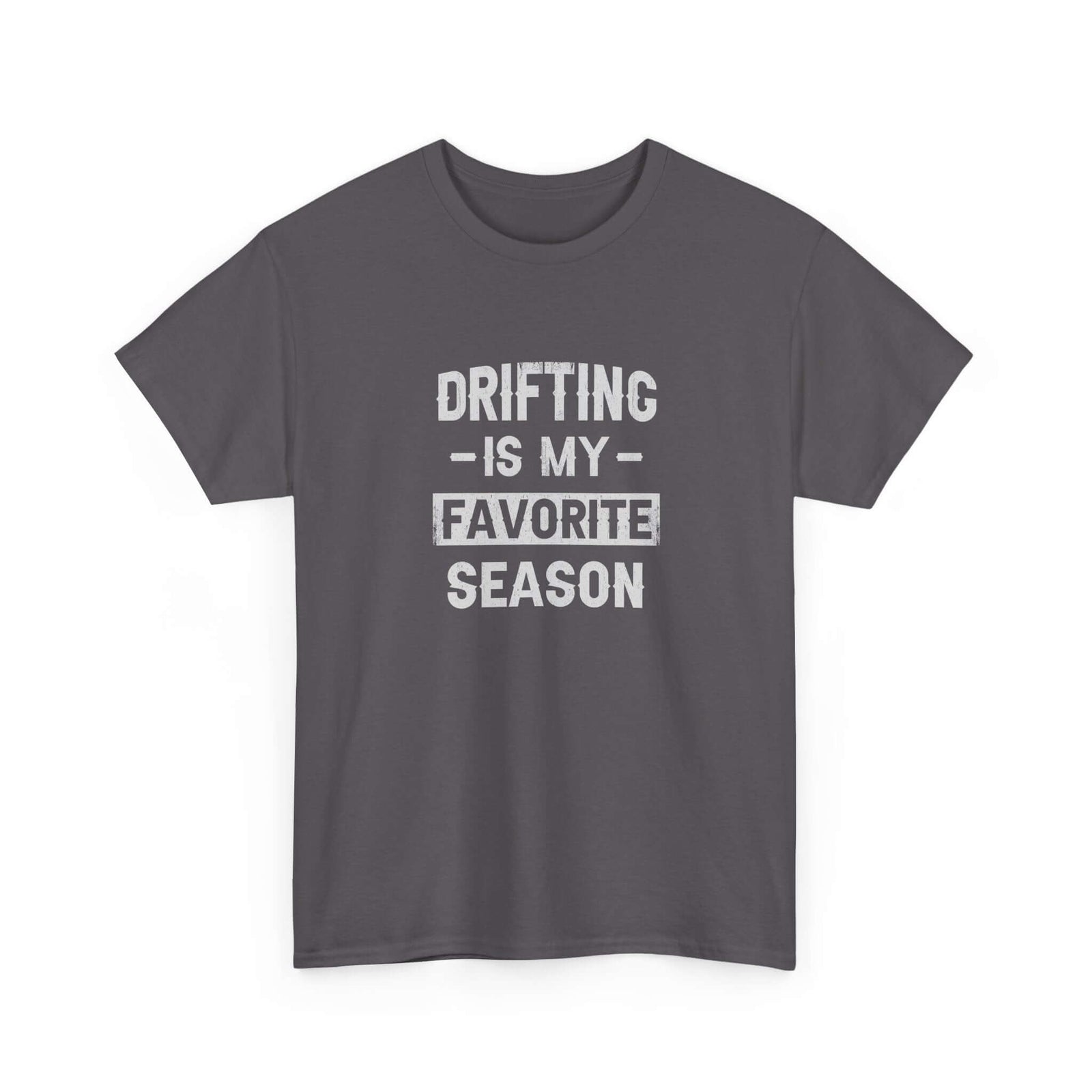 Drifting is My Favorite Season T-Shirt | JDM Car Enthusiast Gift