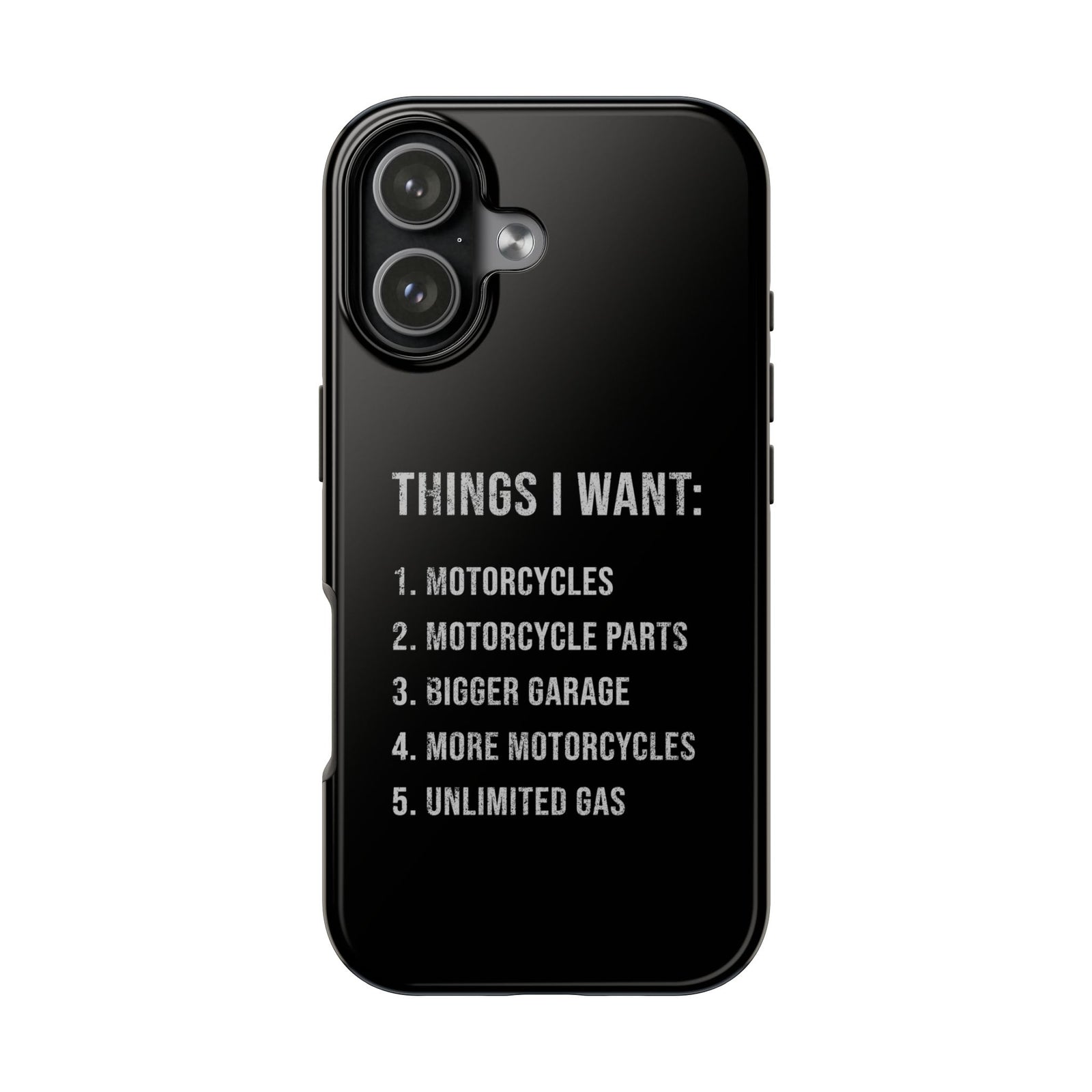 Things I Want: Motorcycles Phone Case | Biker Gift