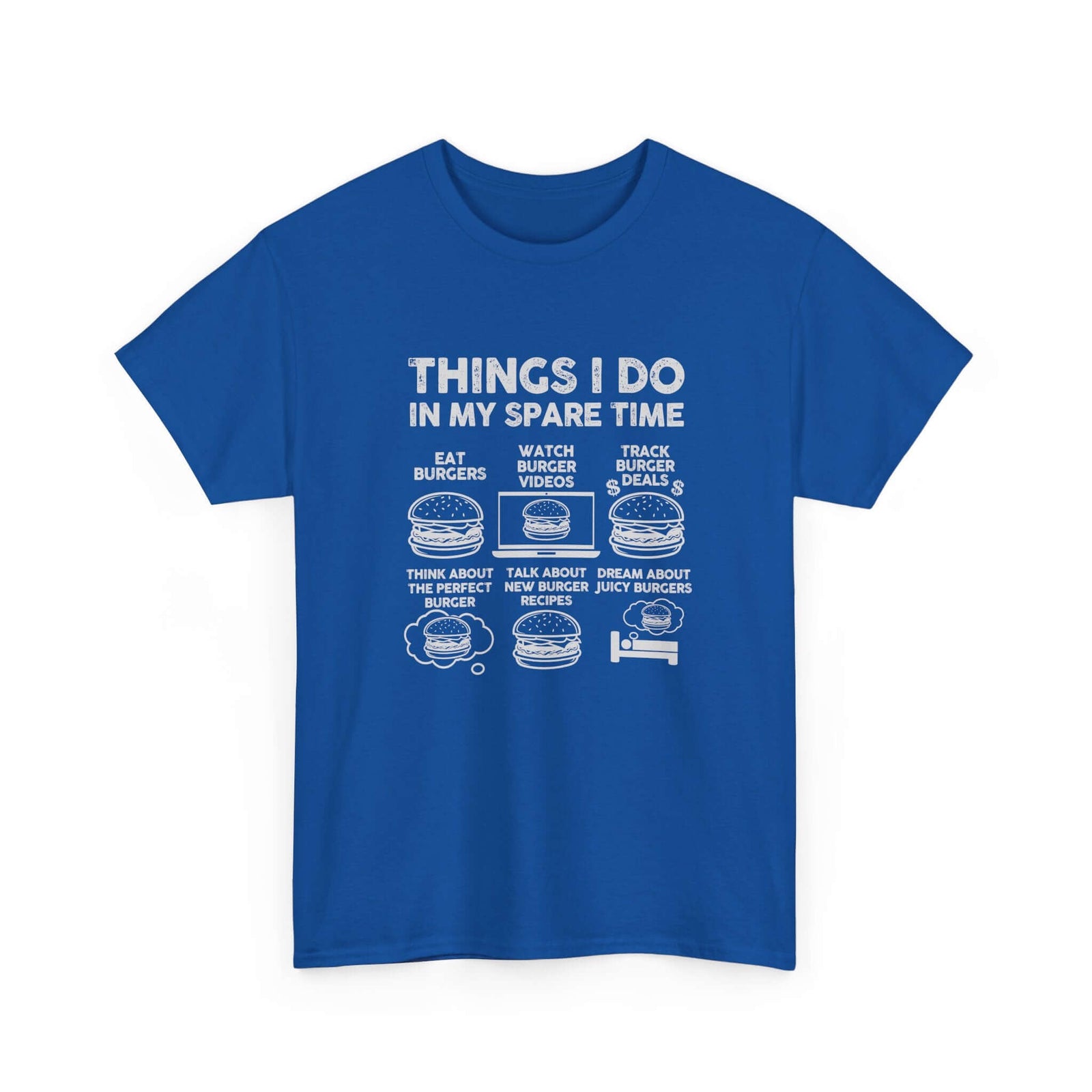 Things I Do in My Spare Time Burger T-Shirt | Funny Foodie Gift