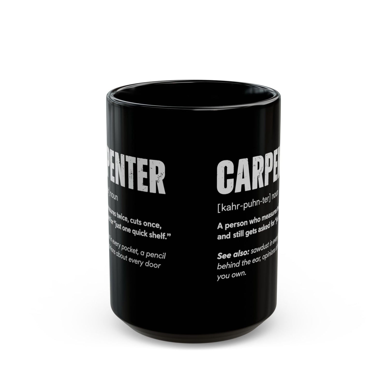 Carpenter Definition Coffee Mug - 15oz black coffee mug, front view with print on both sides