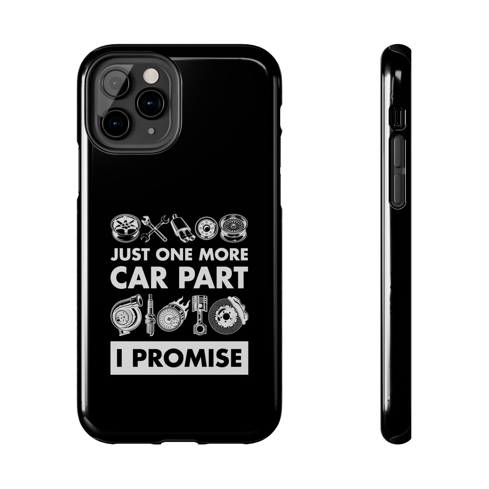 Just One More Car Part phone case front view | car lover gift