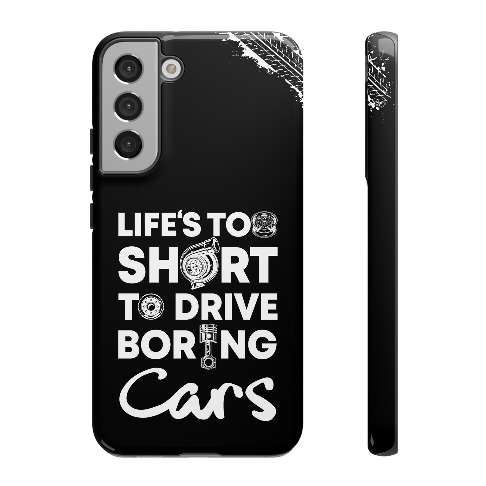 Life is Too Short to Drive Boring Cars Tough Phone Case | Car Gift