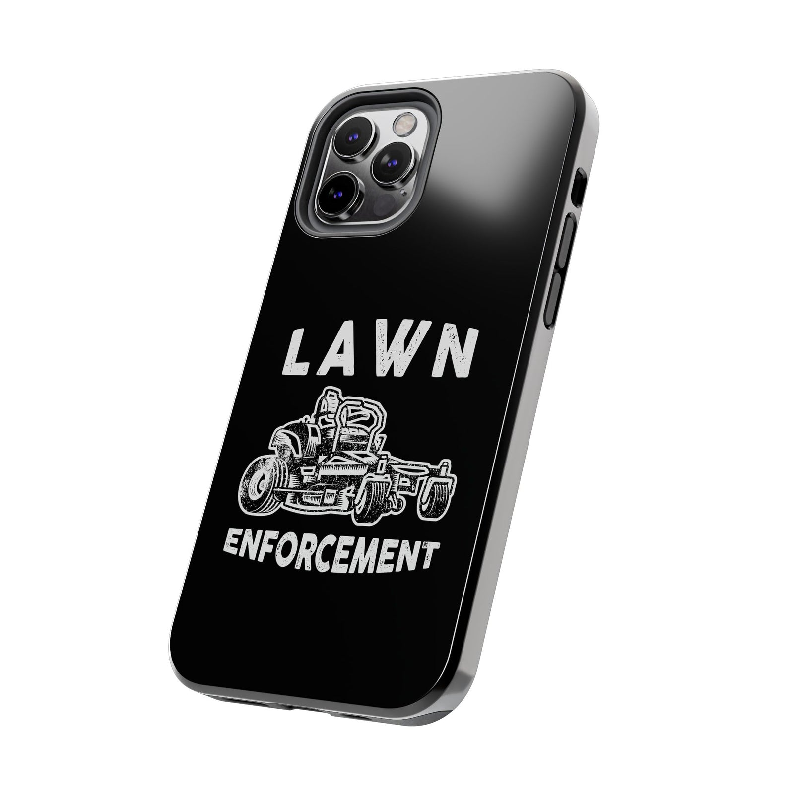 Lawn Enforcement Phone Case | Funny Lawn Care Gift