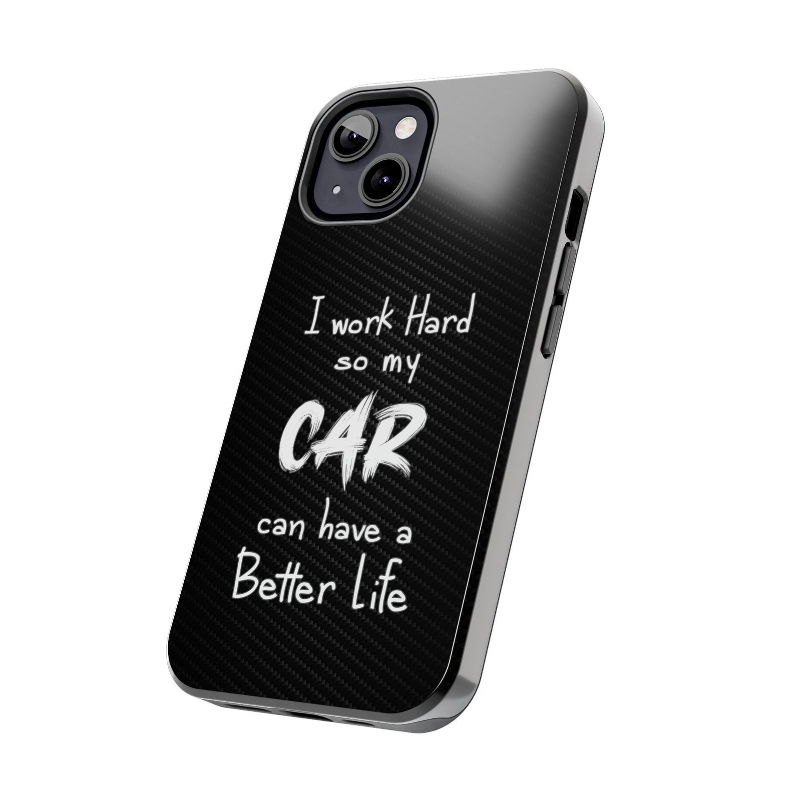 Working Hard For My Car Tough Phone Case - iPhone 13, side view