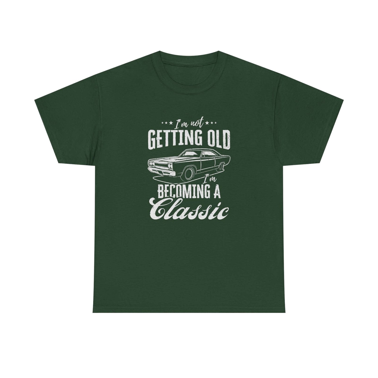 I'm Not Getting Old I'm Becoming a Classic T-Shirt t-shirt flat lay - automotive gift
