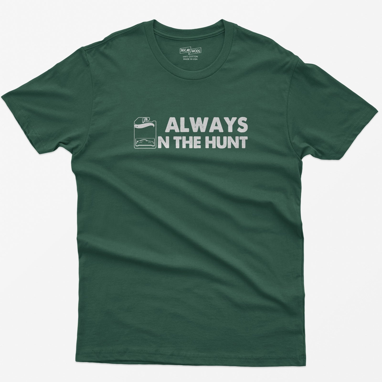 Always on the Hunt T-Shirt - Forest Green