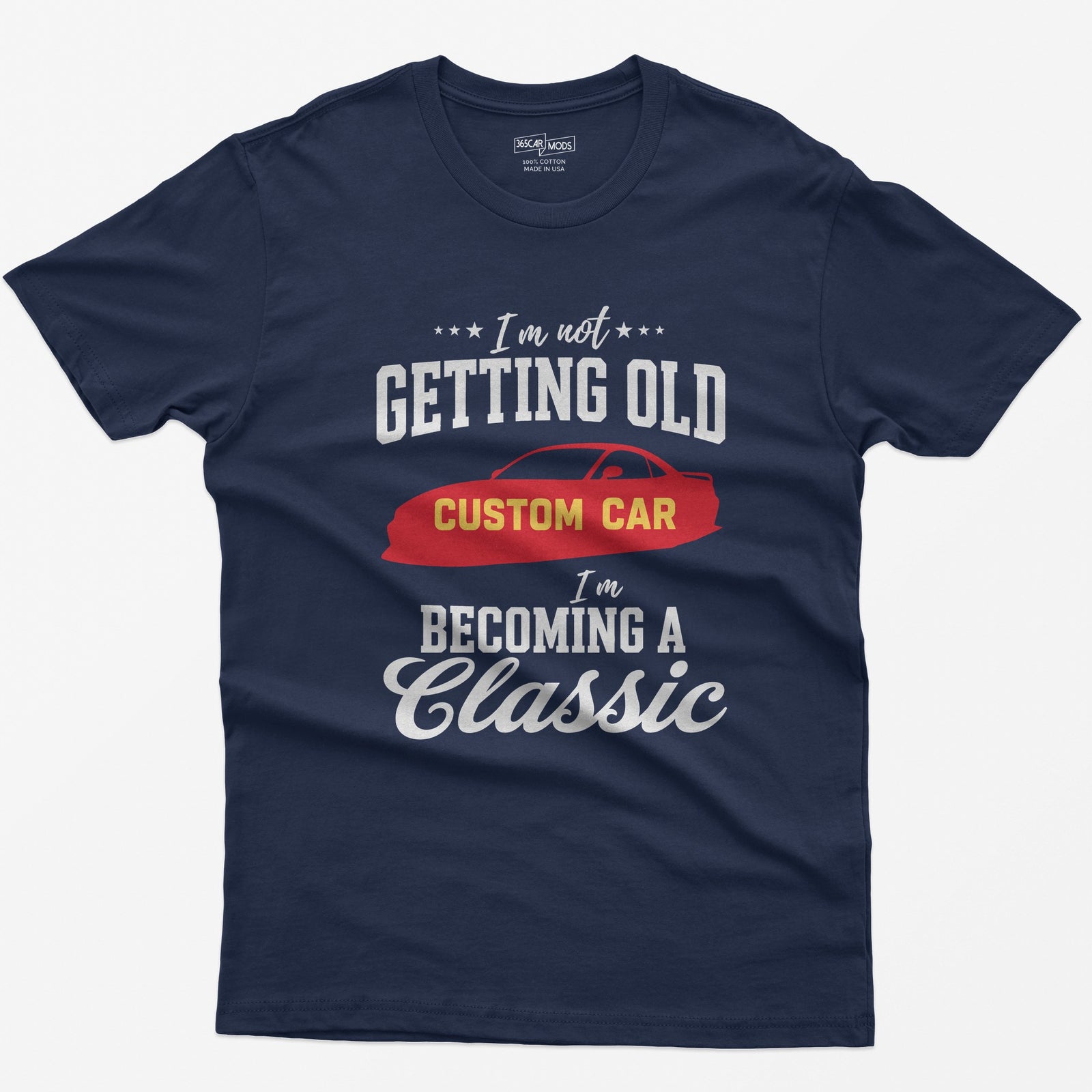 I'm Not Getting Old I'm Becoming a Classic T-Shirt - Navy