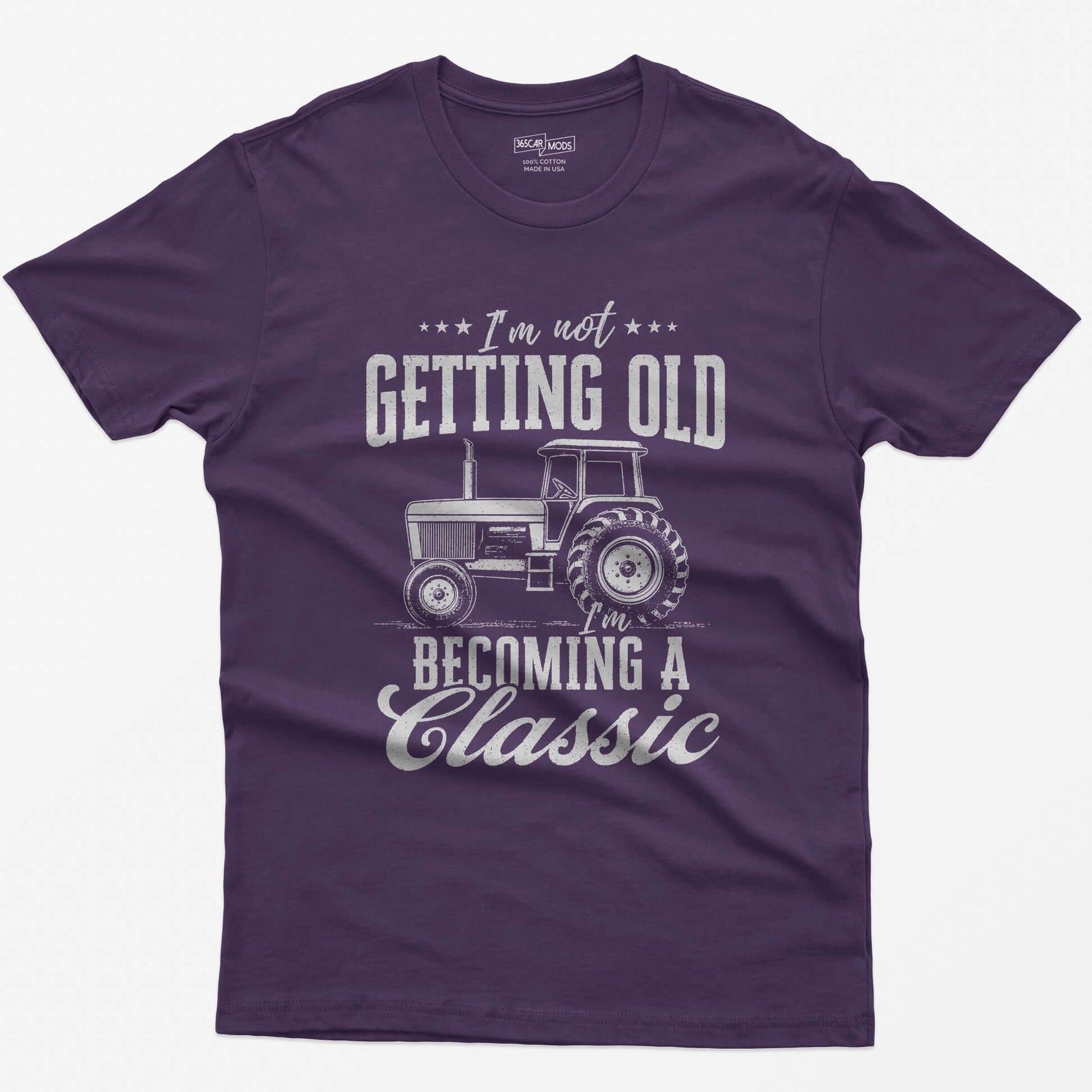 Purple t-shirt with I'm Not Getting Old I'm Becoming a Classic in distressed white print around a vintage cab tractor