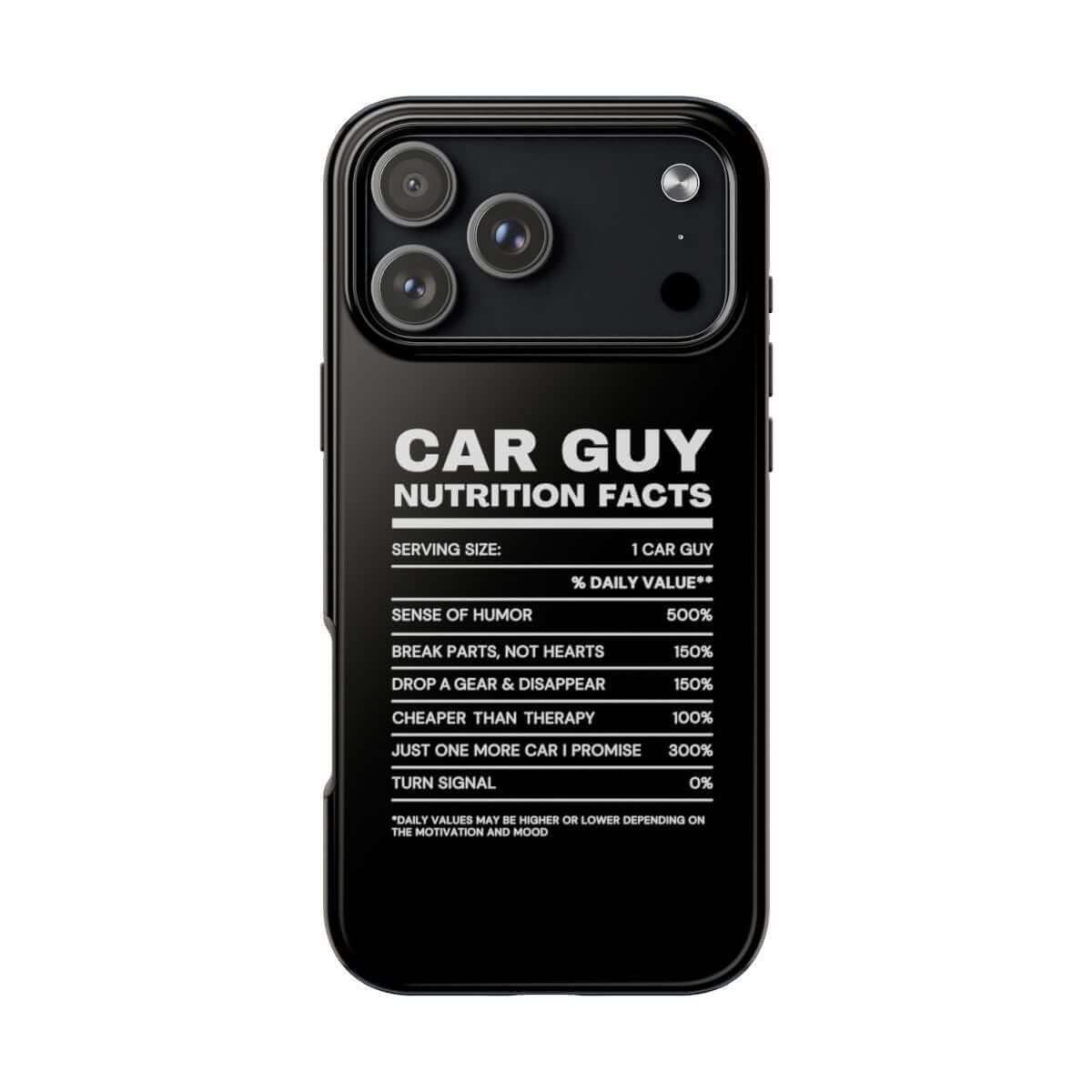 Car Guy Nutrition Facts tough phone case on iPhone 18 Pro Max, back view
